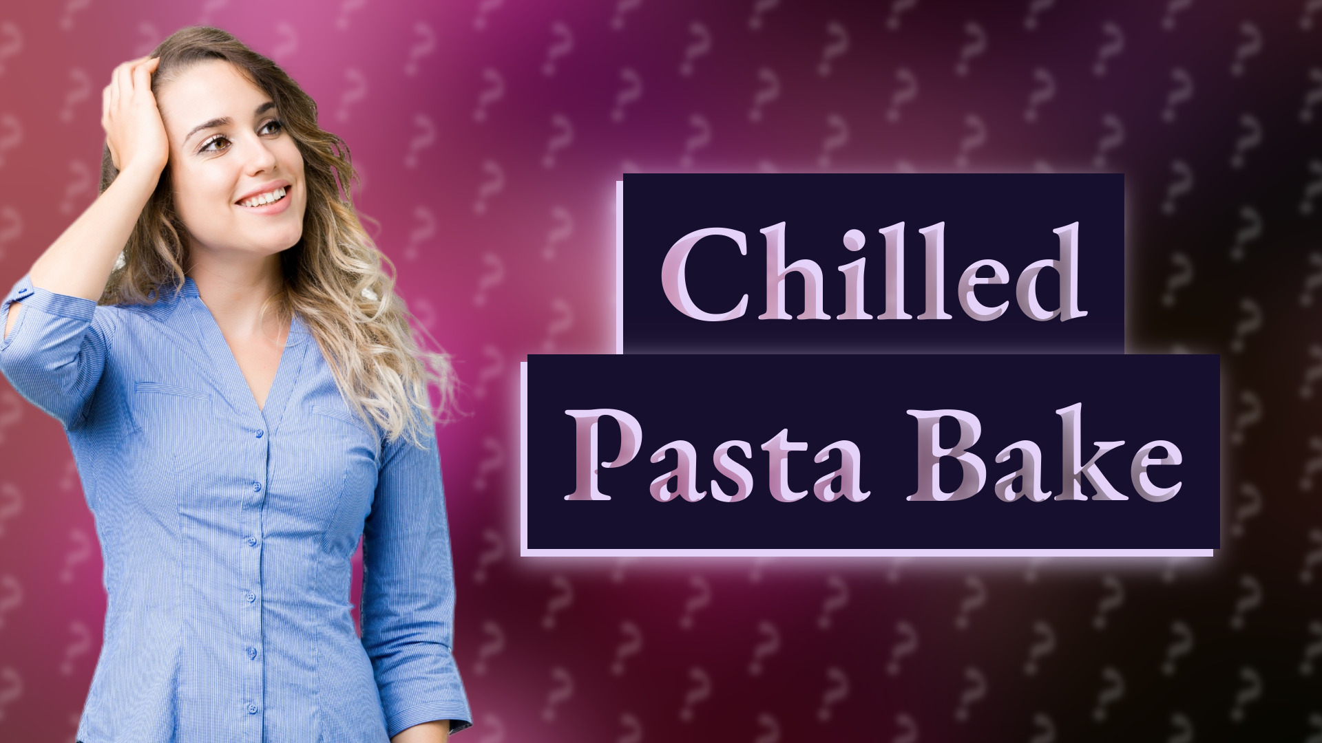Chilled Pasta Bake