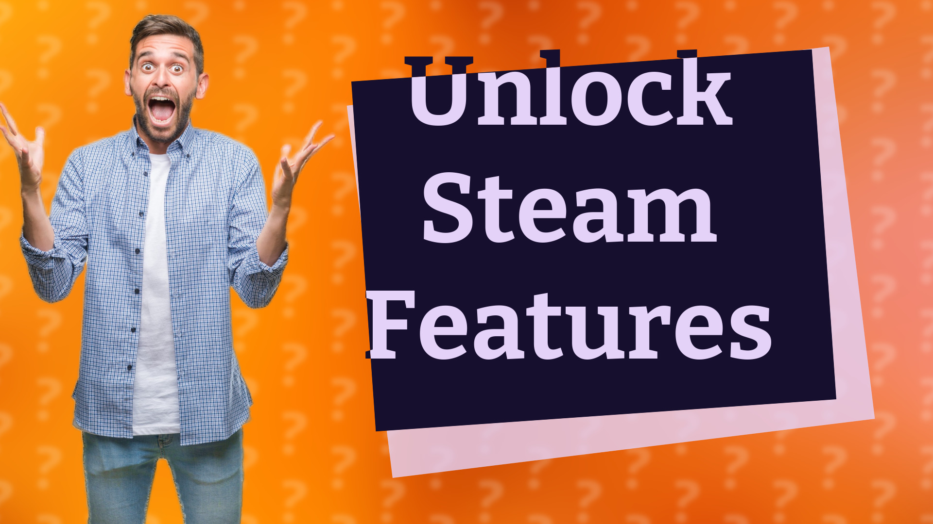Unlock Steam Features