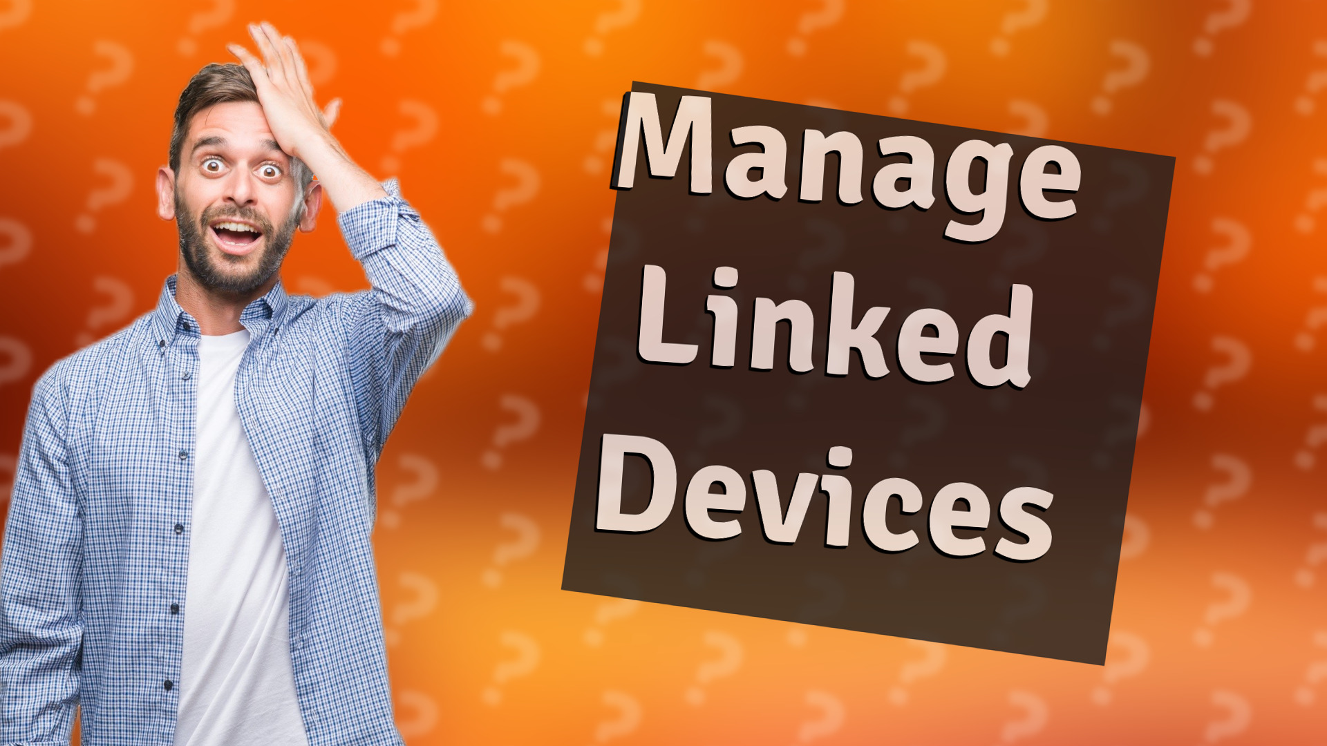 Manage Linked Devices