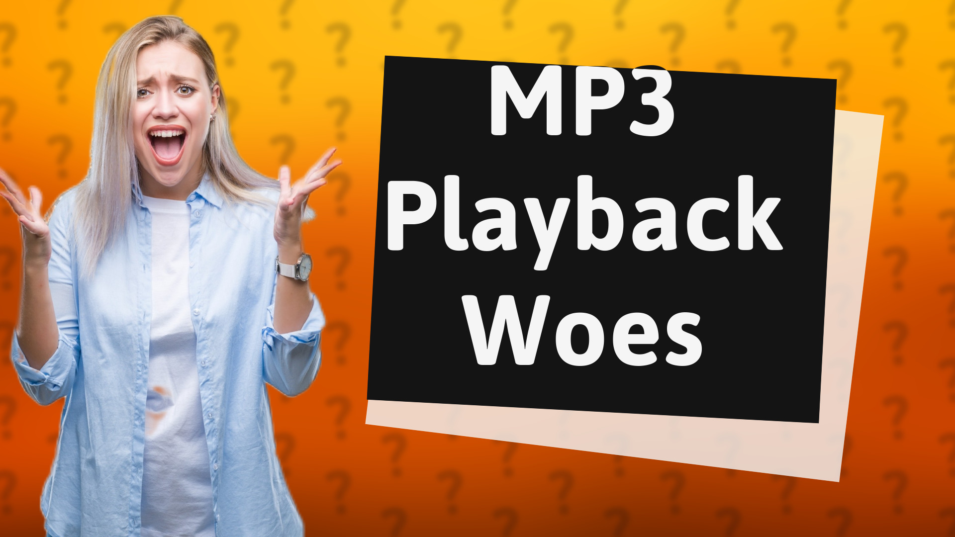 MP3 Playback Woes