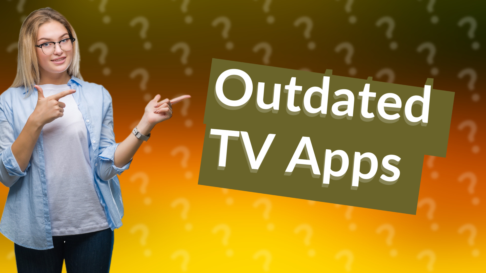 Outdated TV Apps