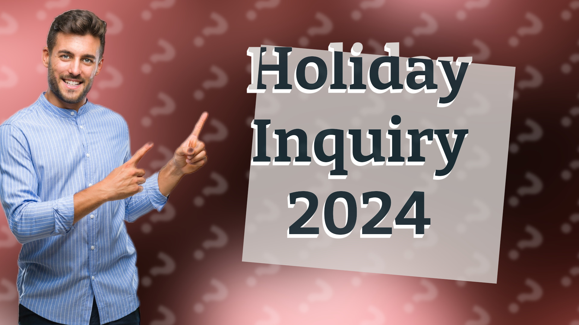 Holiday Inquiry 2024