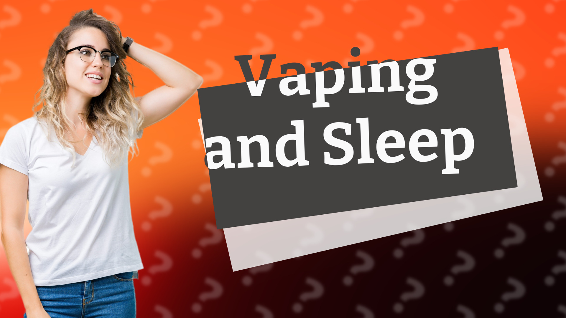 Vaping and Sleep