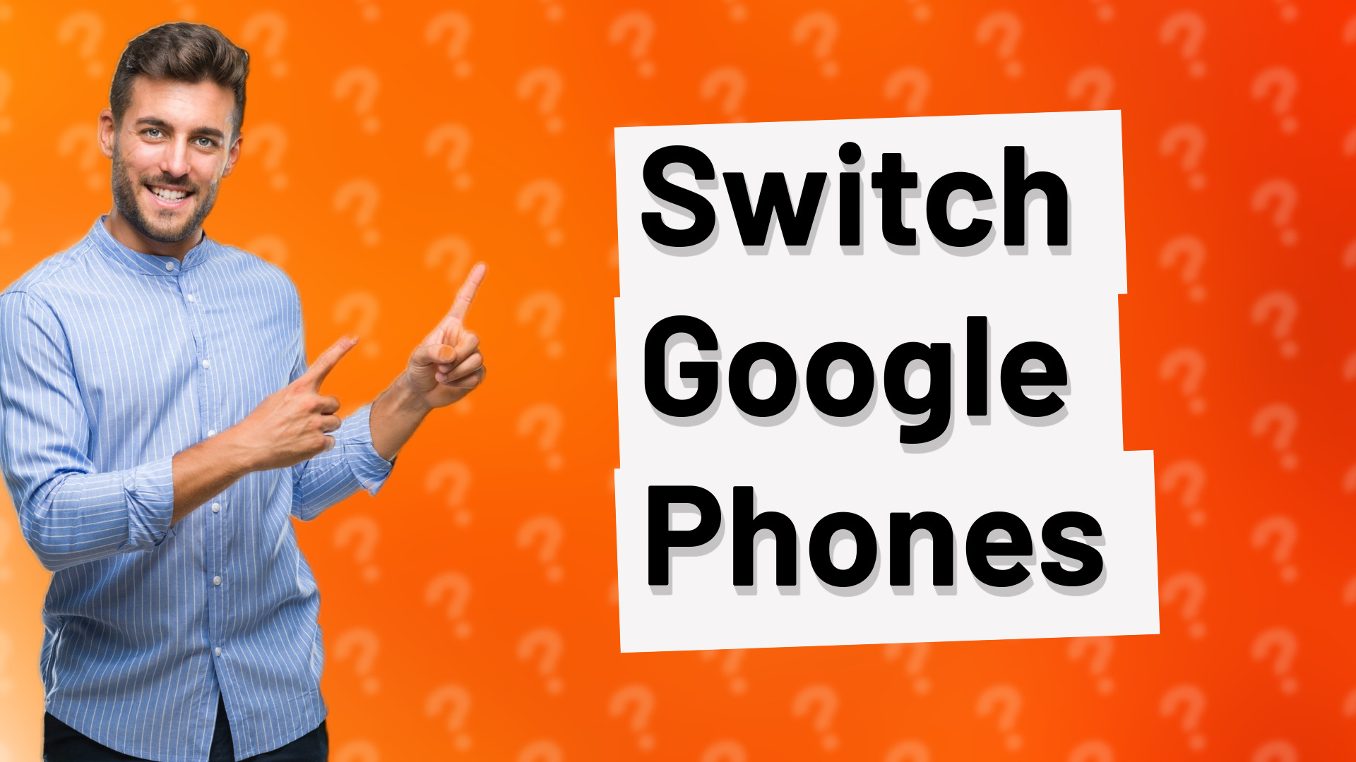 Switch Google Phones