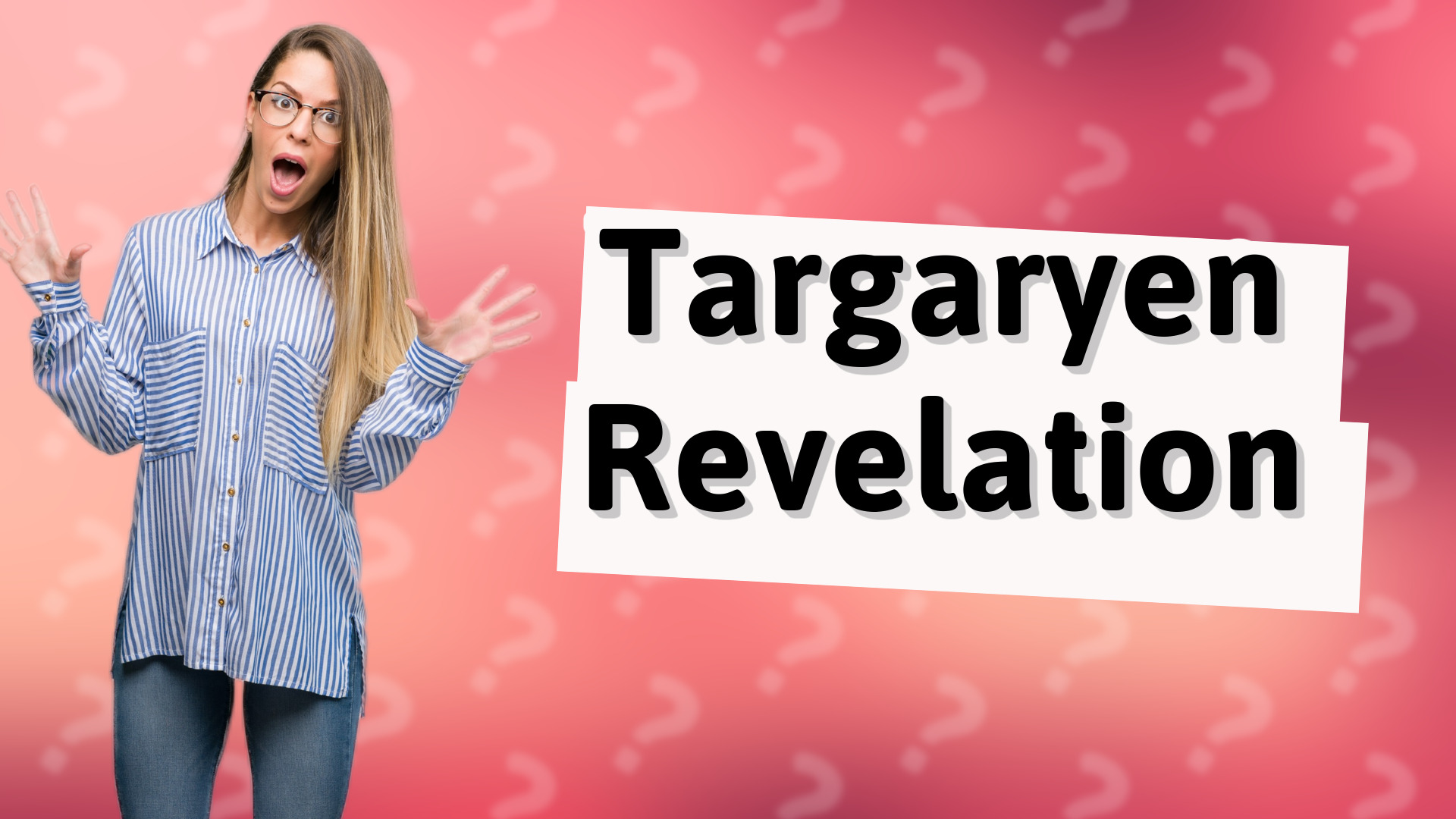 Targaryen Revelation