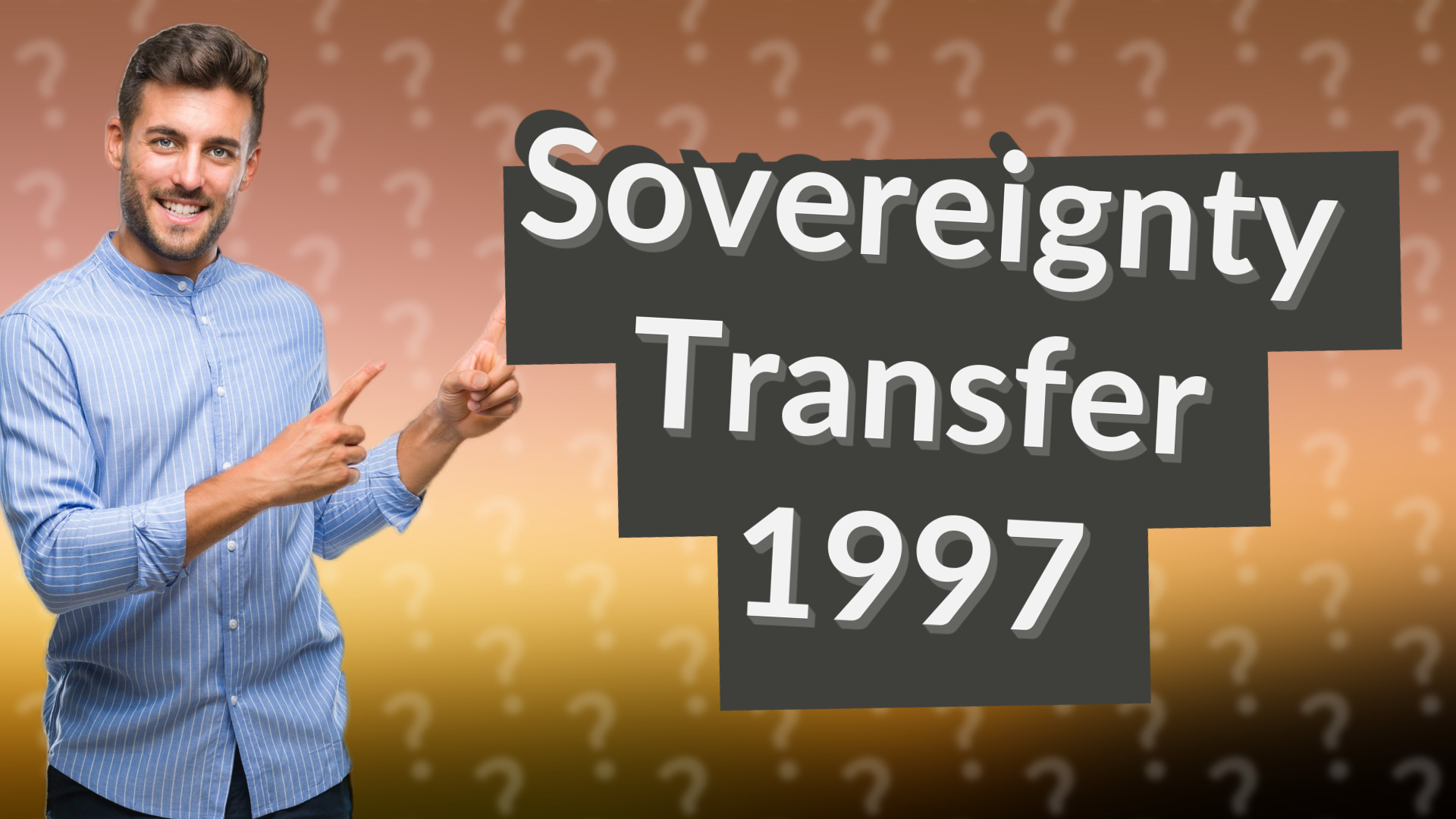 Sovereignty Transfer 1997
