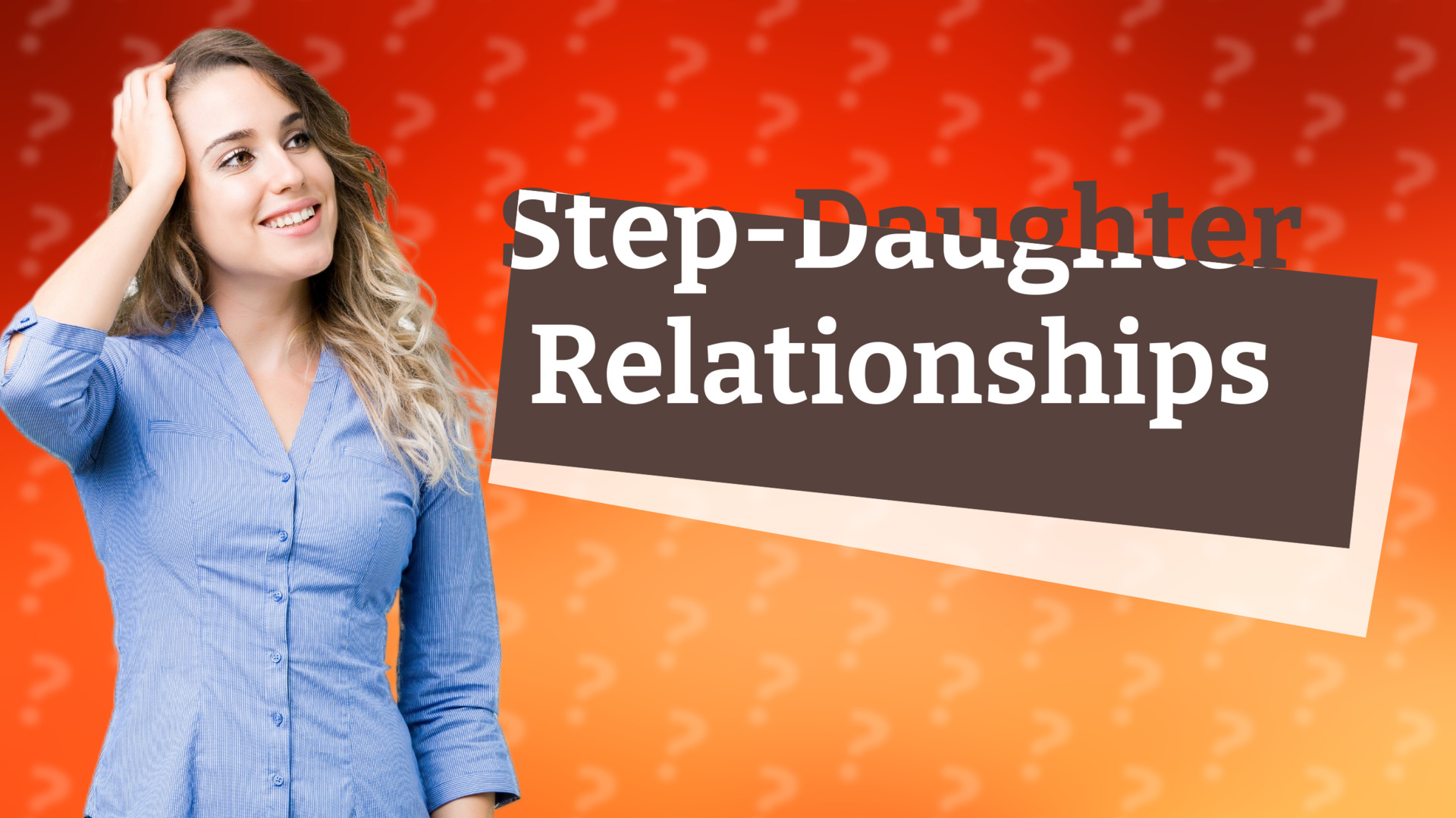 Step-Daughter Relationships
