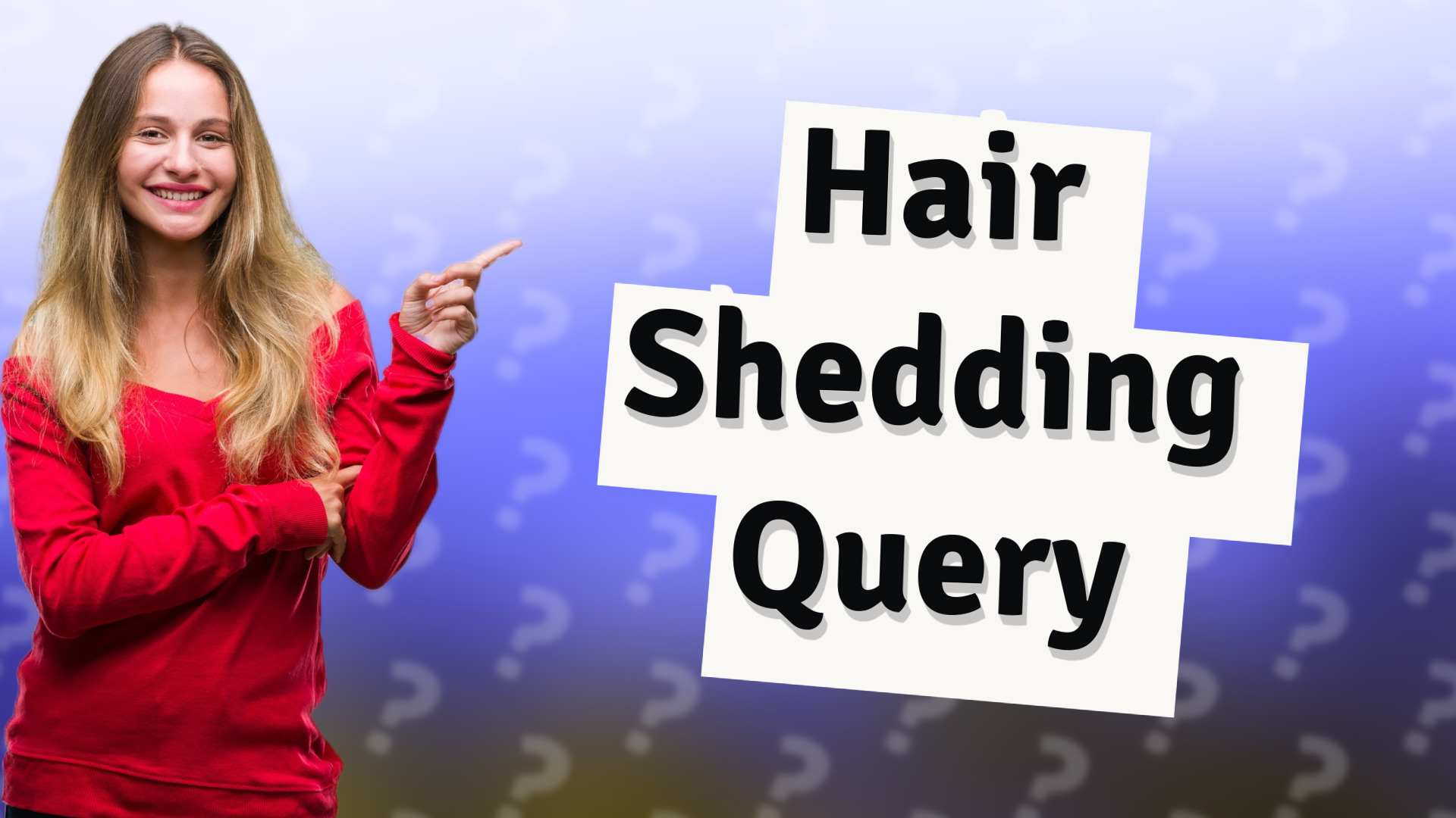 Hair Shedding Query