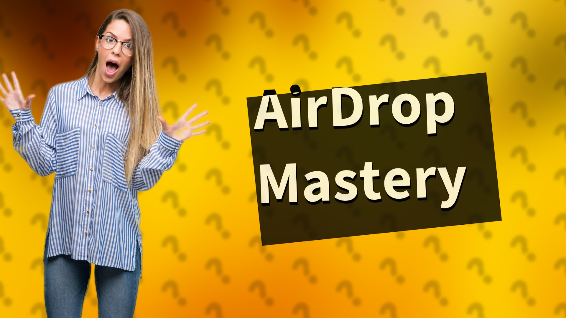 AirDrop Mastery