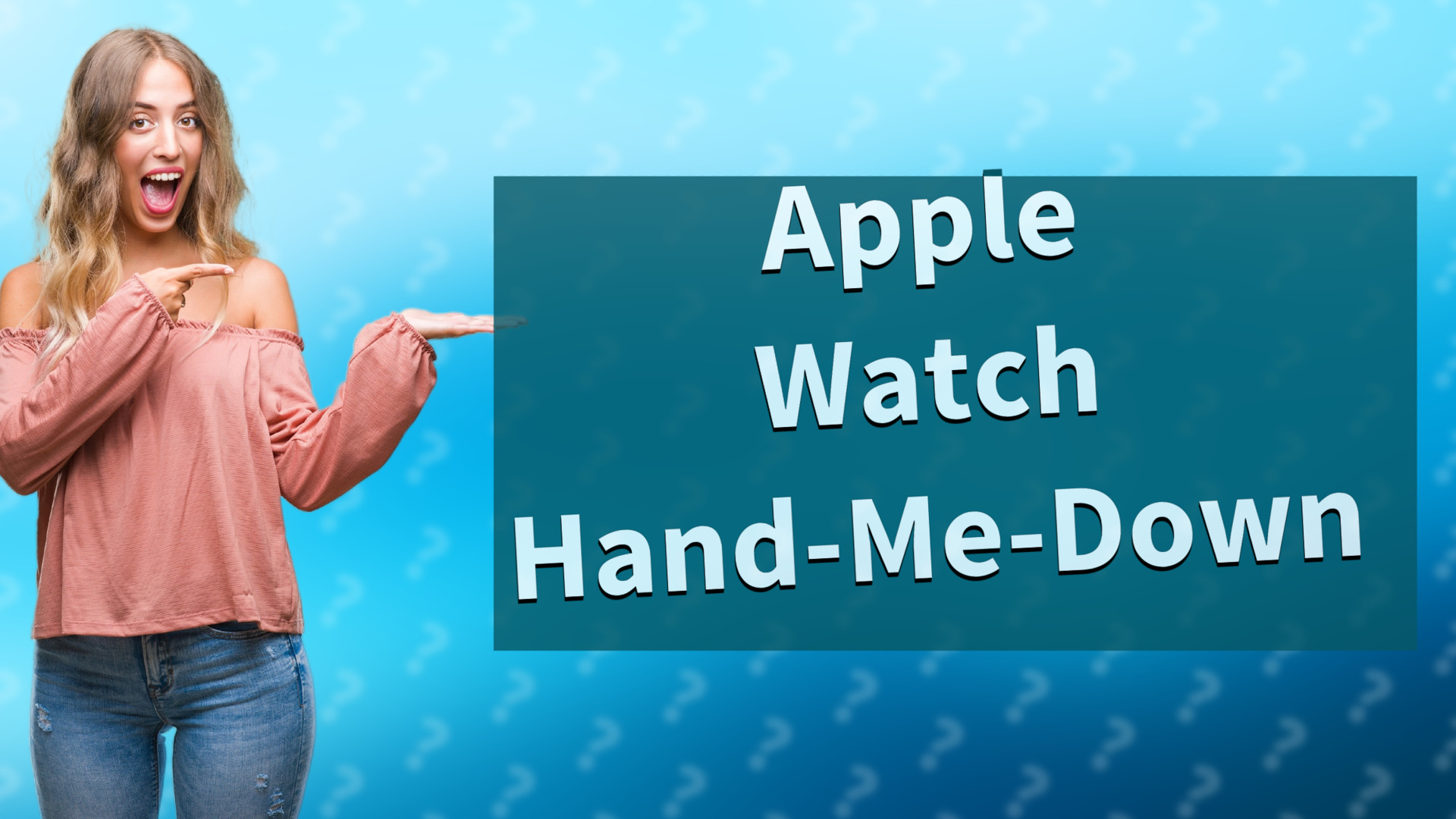 Apple Watch Hand-Me-Down