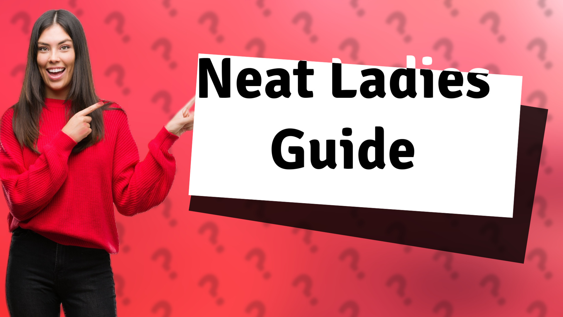 Neat Ladies Guide