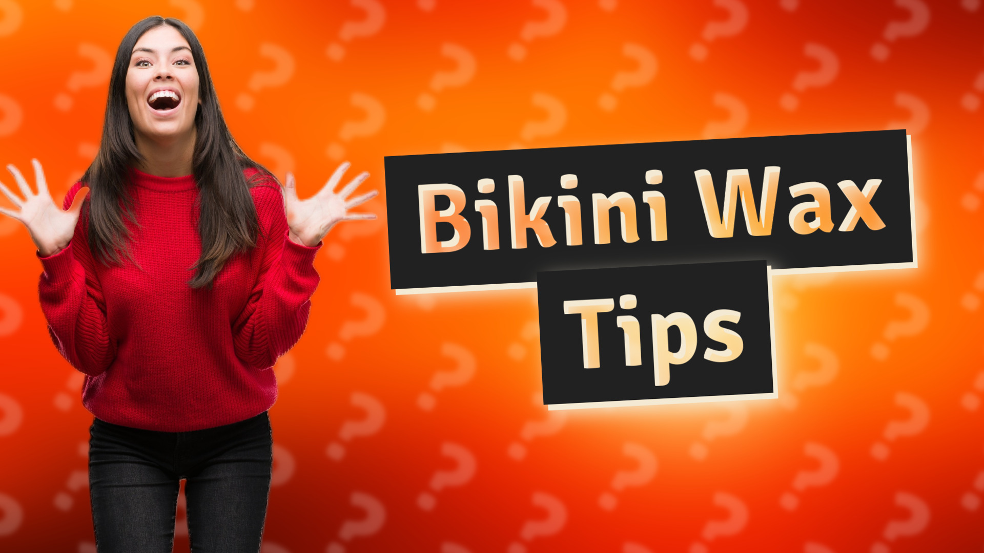 Bikini Wax Tips
