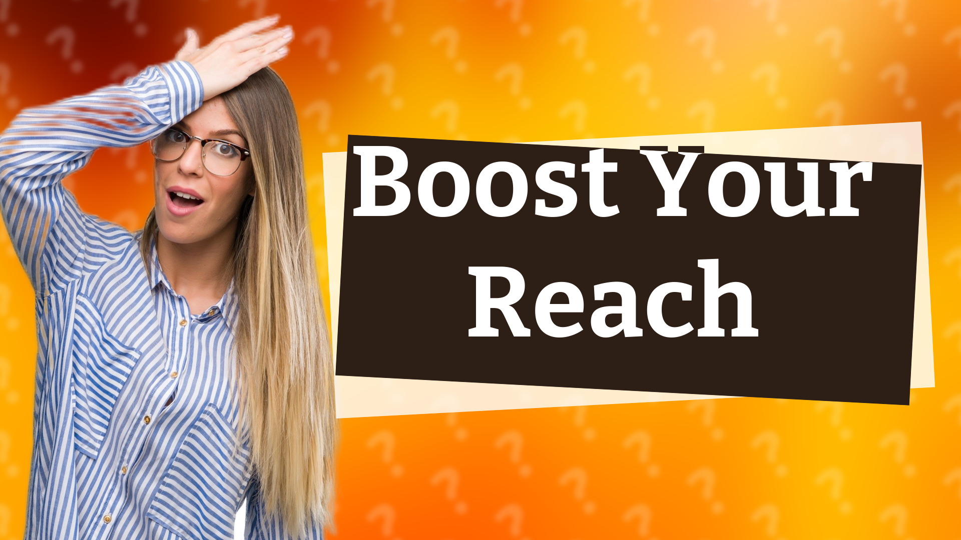 Boost Your Reach
