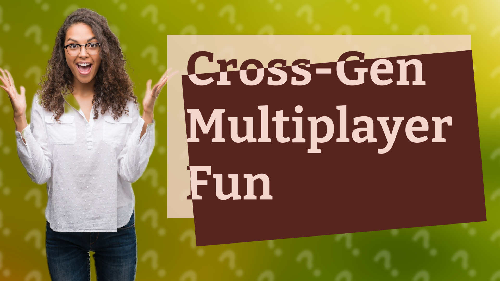 Cross-Gen Multiplayer Fun