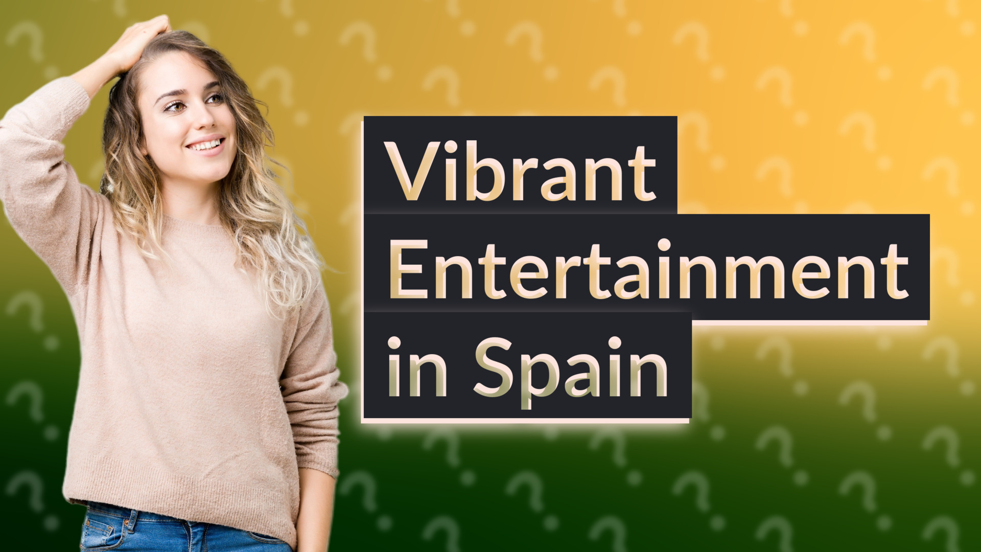 Vibrant Entertainment in Spain