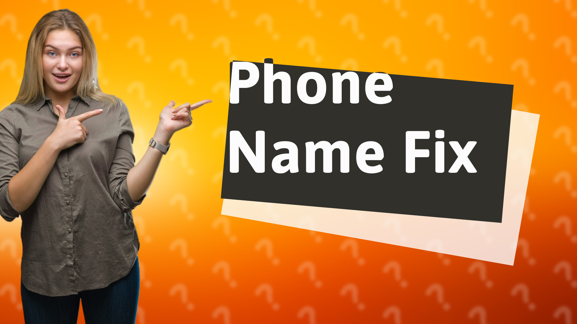 Phone Name Fix