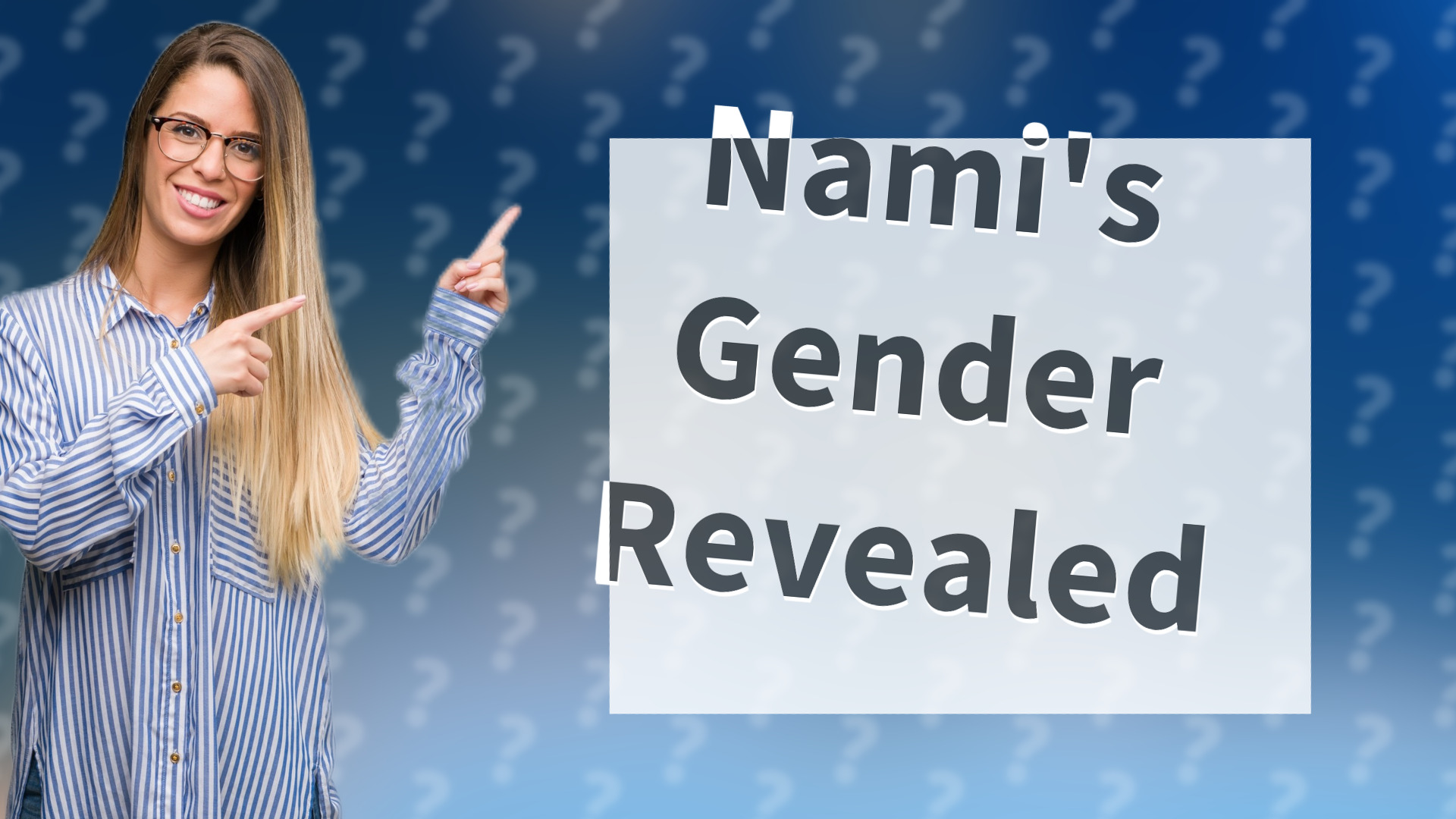 Nami's Gender Revealed