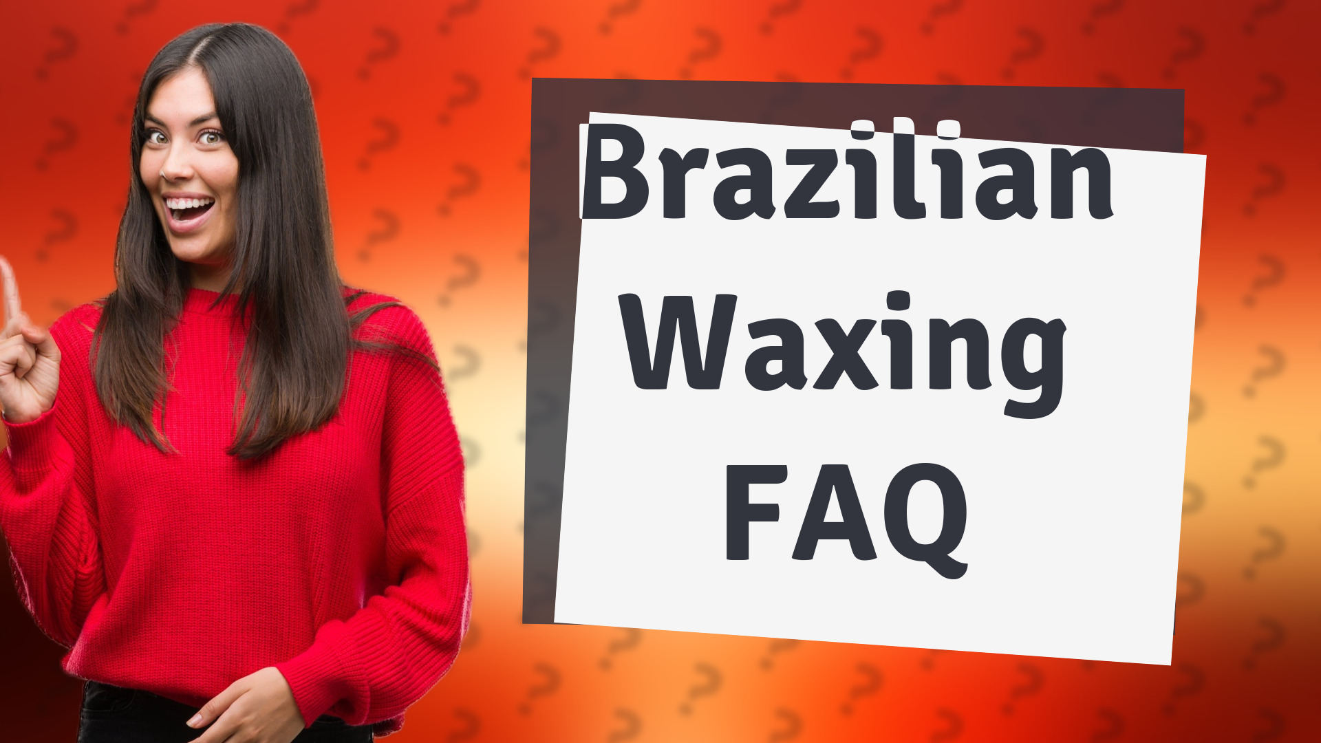 Brazilian Waxing FAQ
