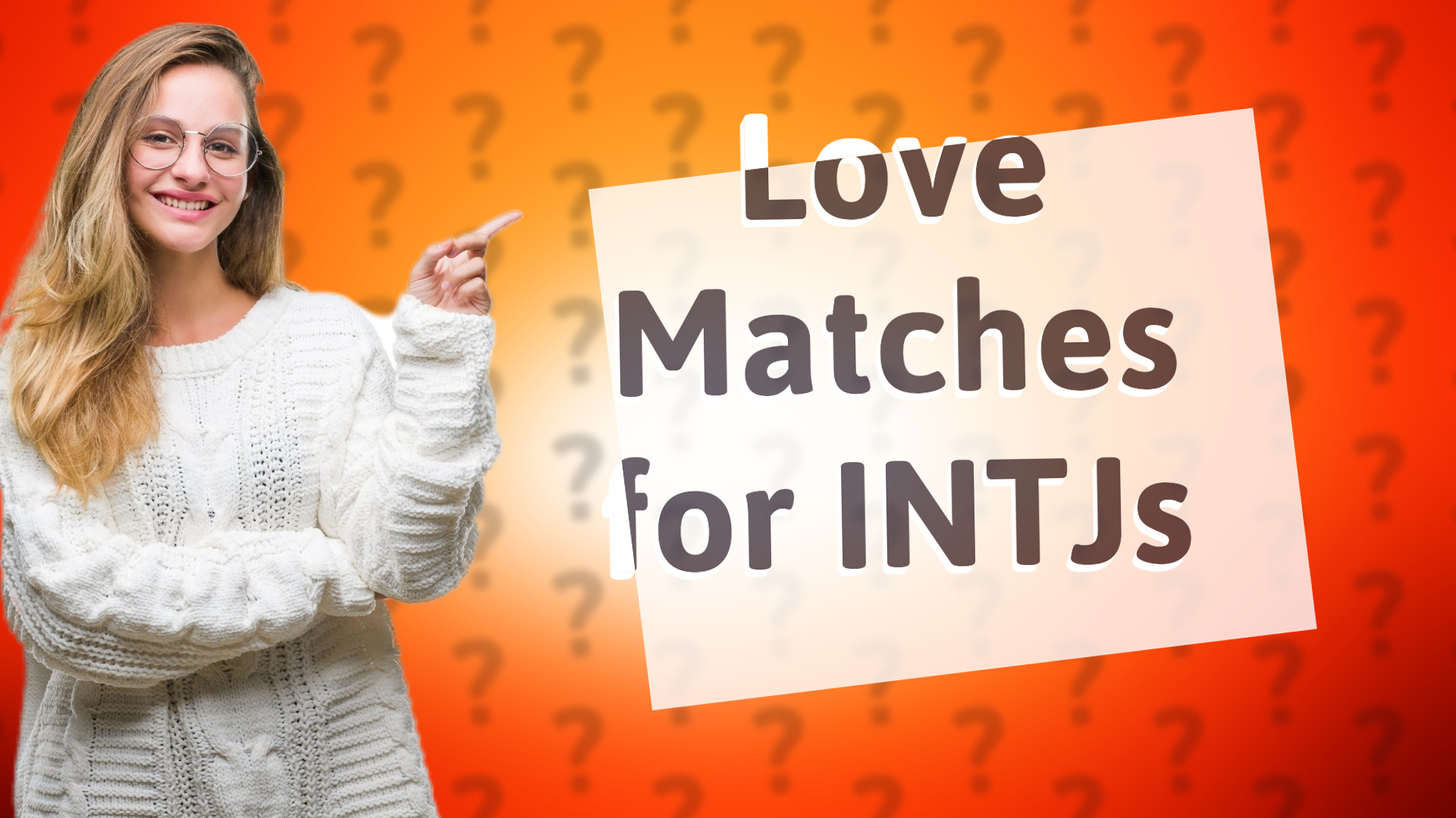 Love Matches for INTJs