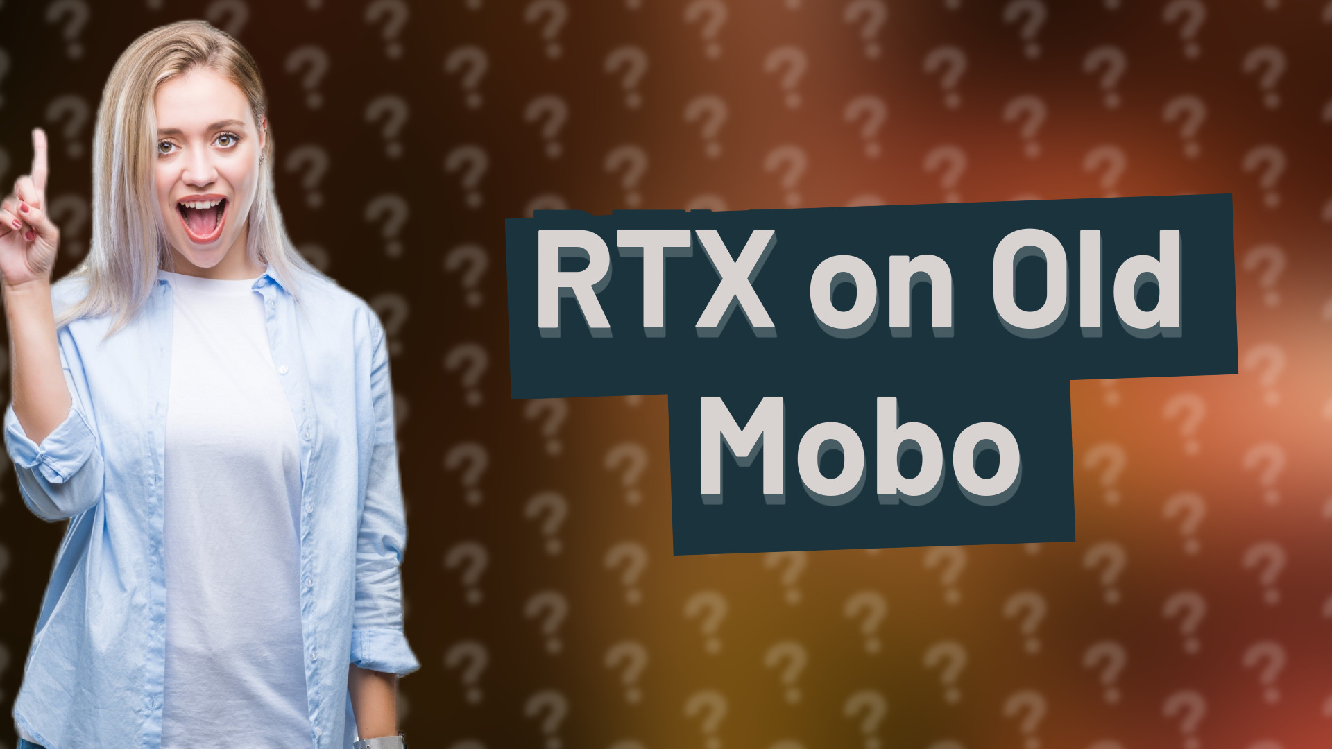 RTX on Old Mobo