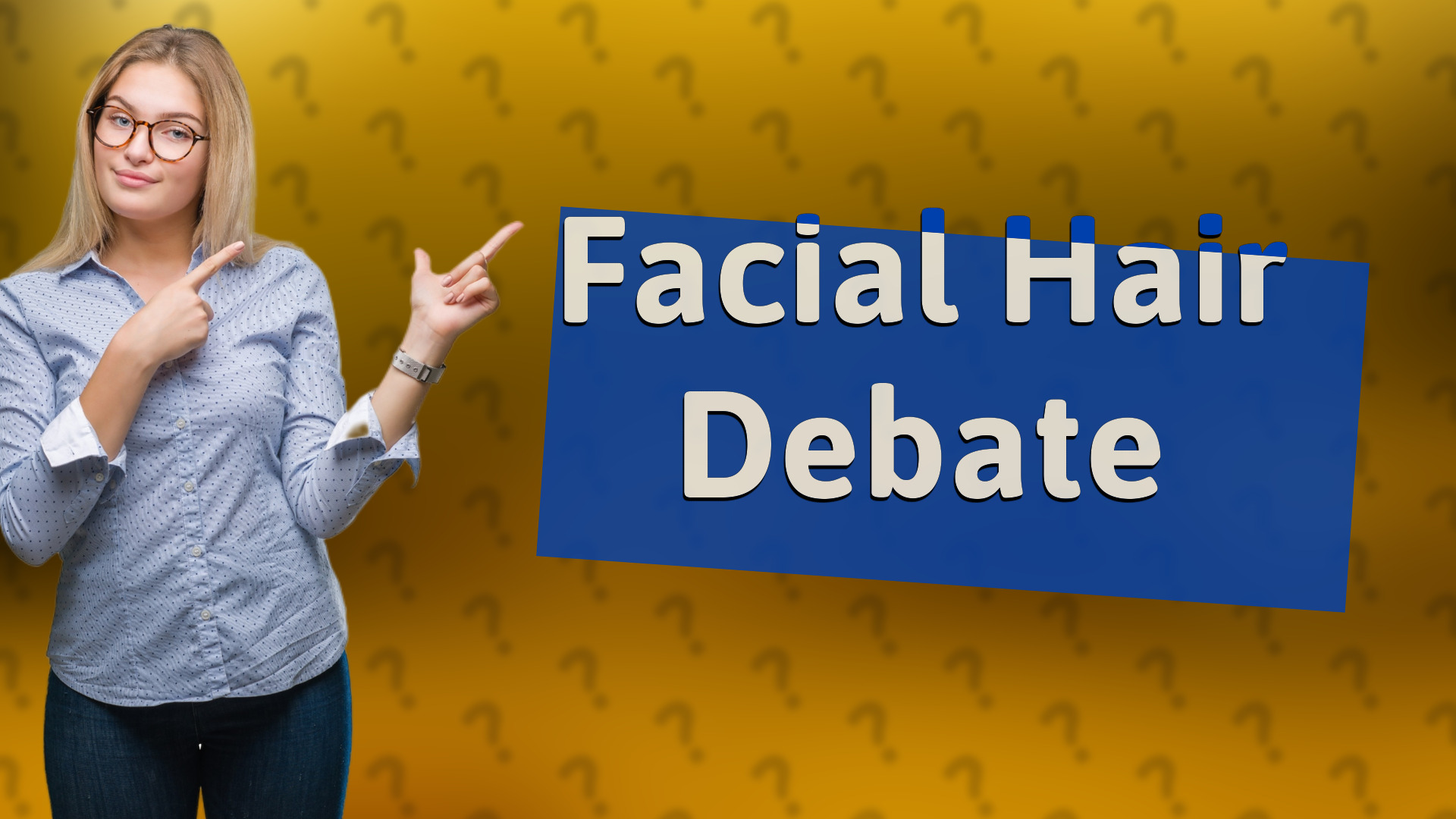 Facial Hair Debate