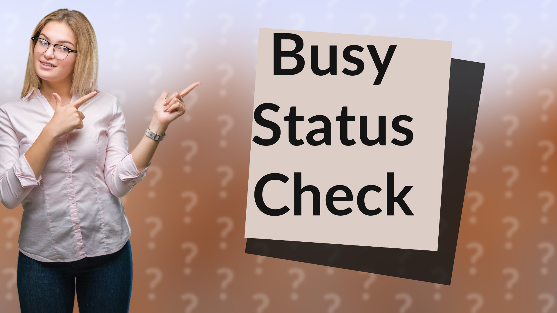 Busy Status Check