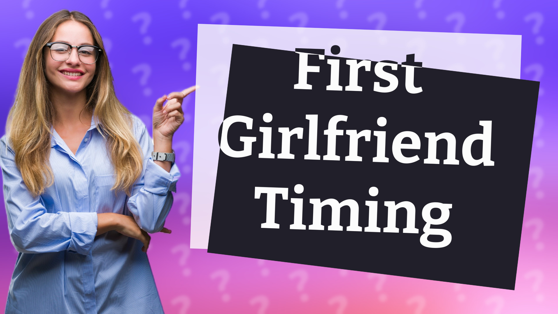 First Girlfriend Timing