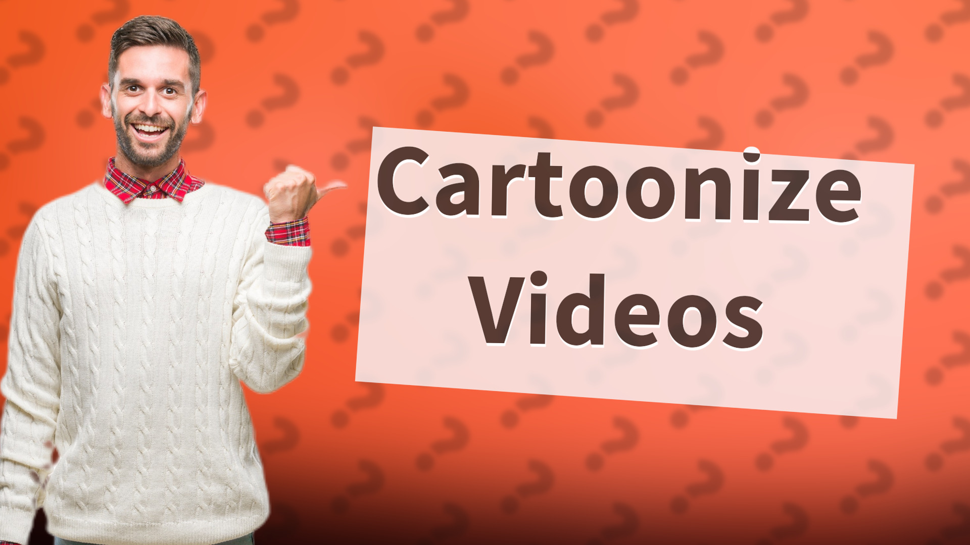Cartoonize Videos