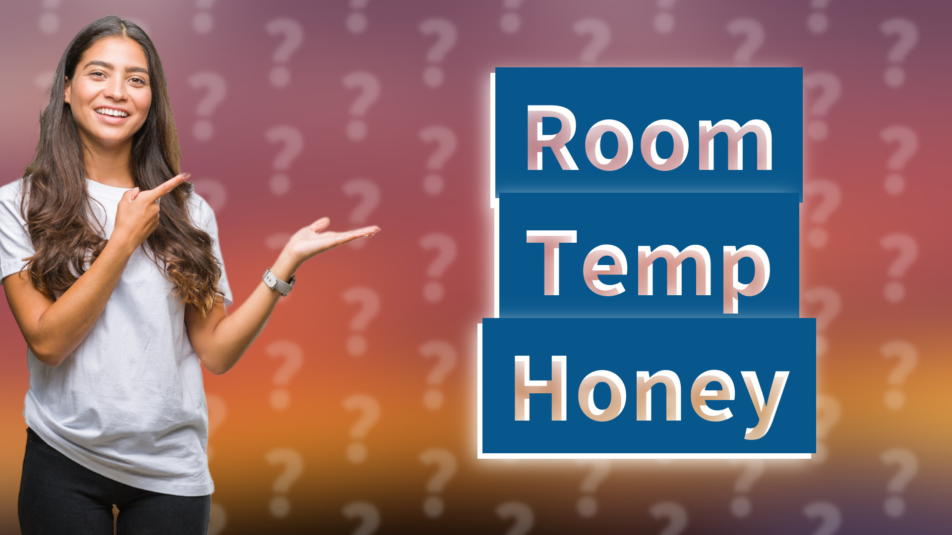 Room Temp Honey