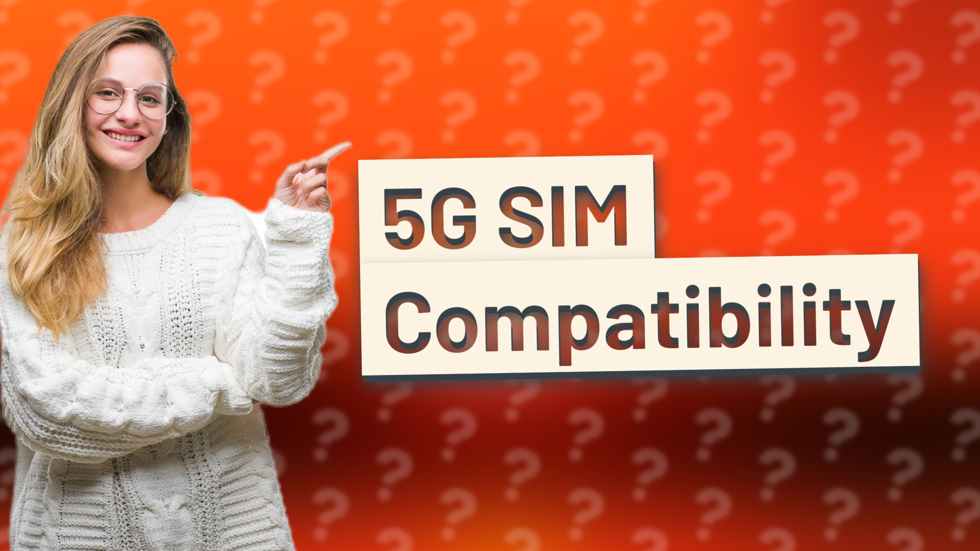 5G SIM Compatibility