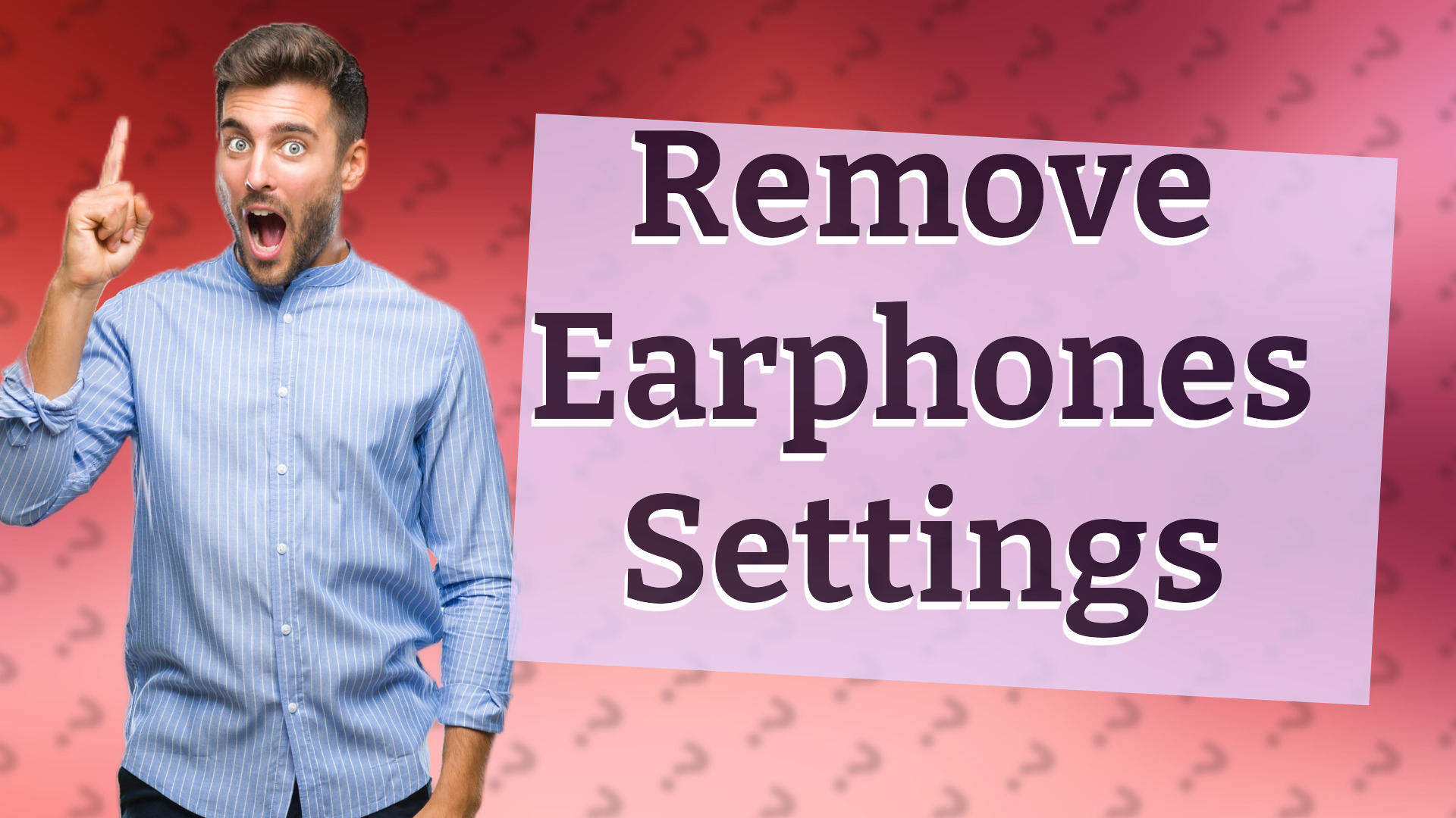 Remove Earphones Settings