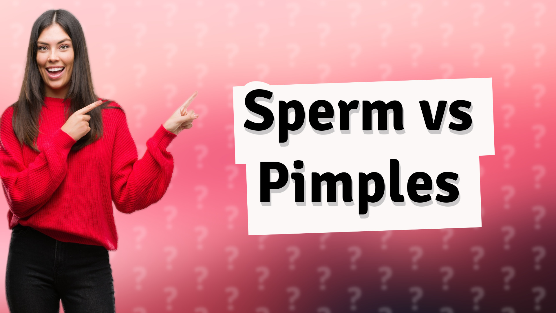 Sperm vs Pimples