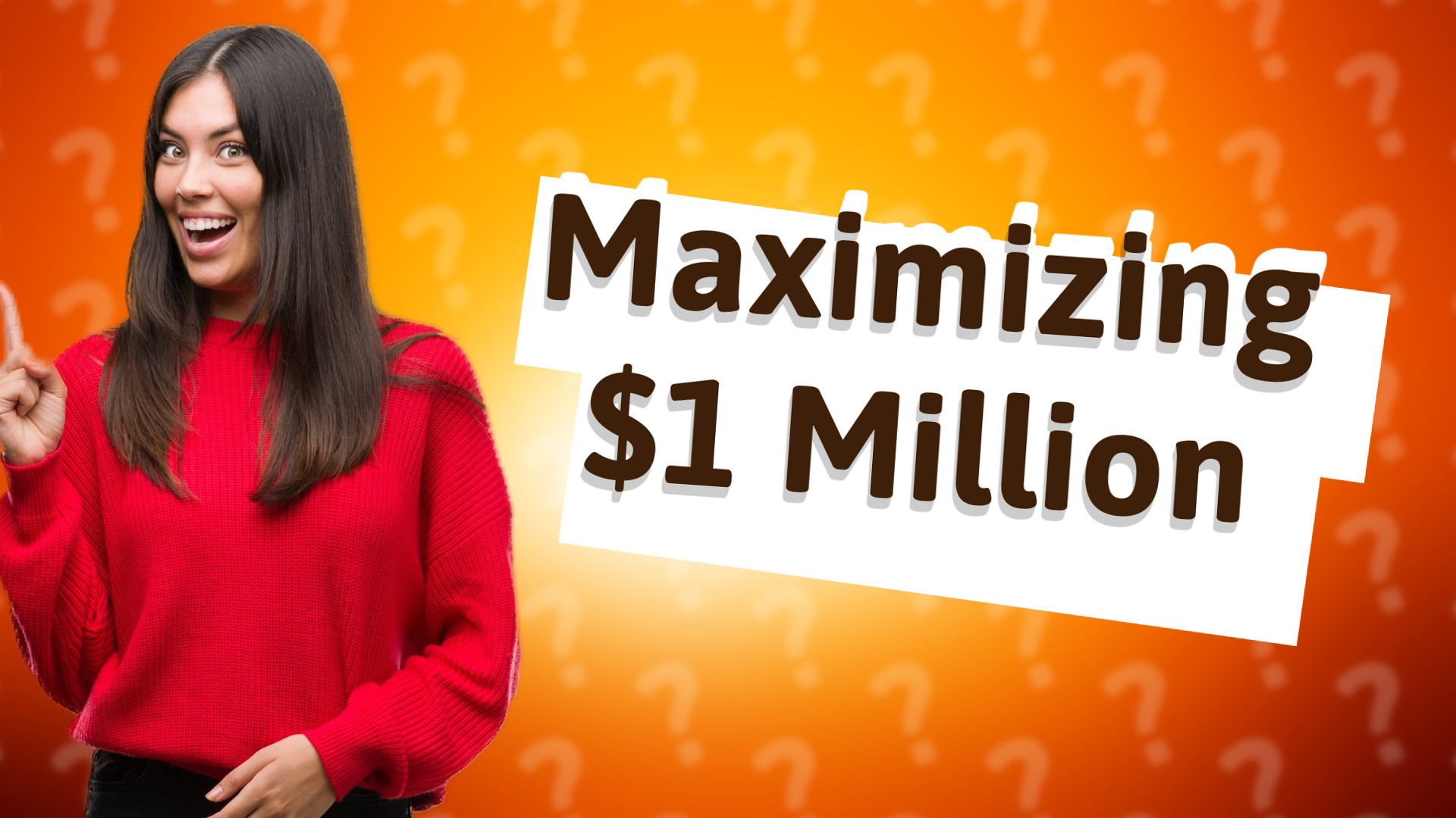Maximizing $1 Million