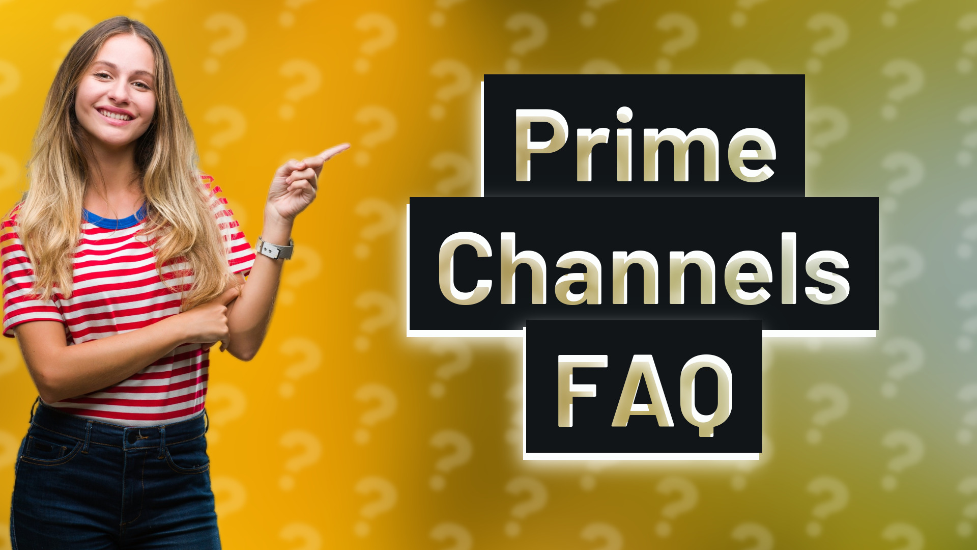 Prime Channels FAQ