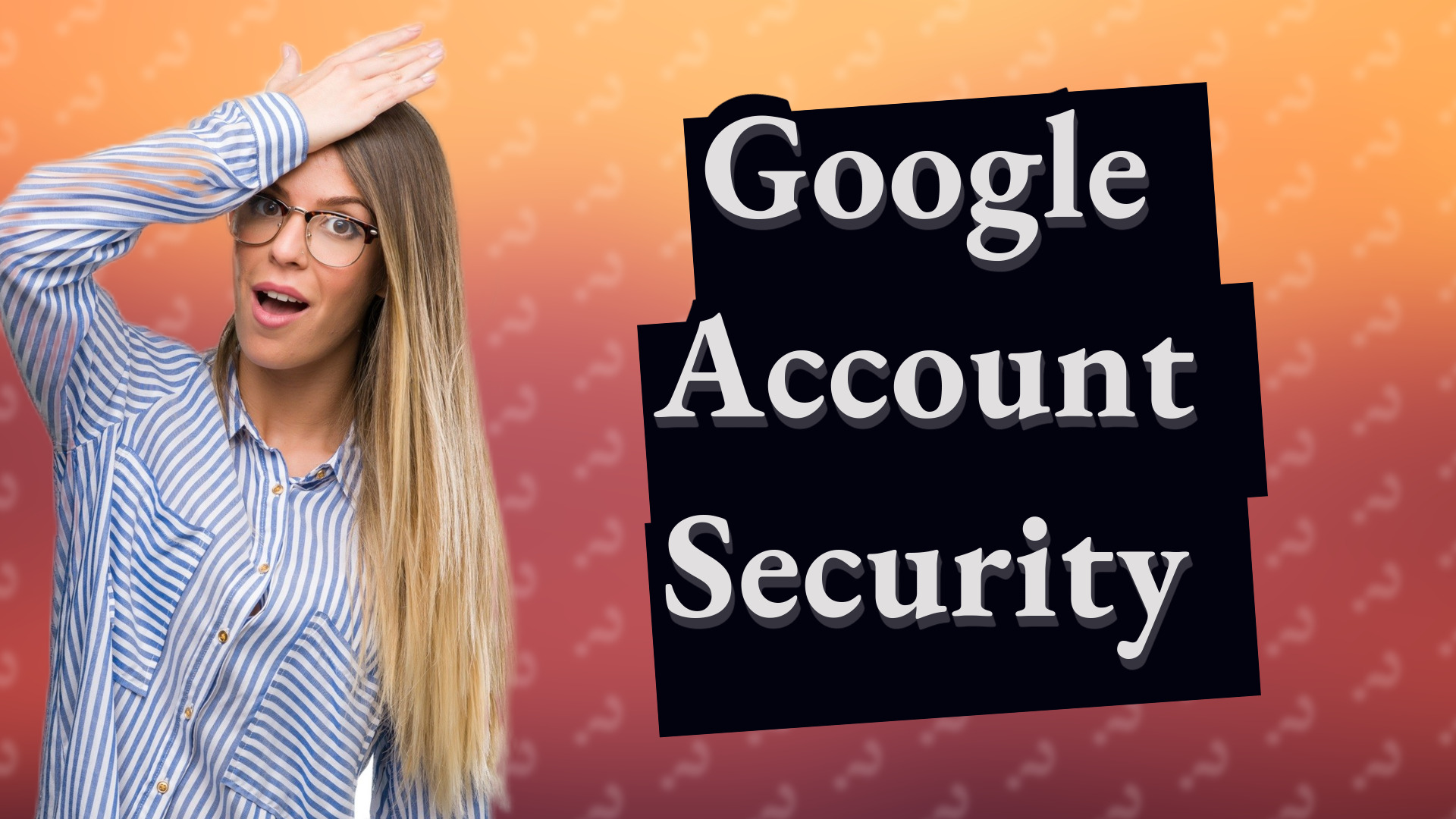 Google Account Security