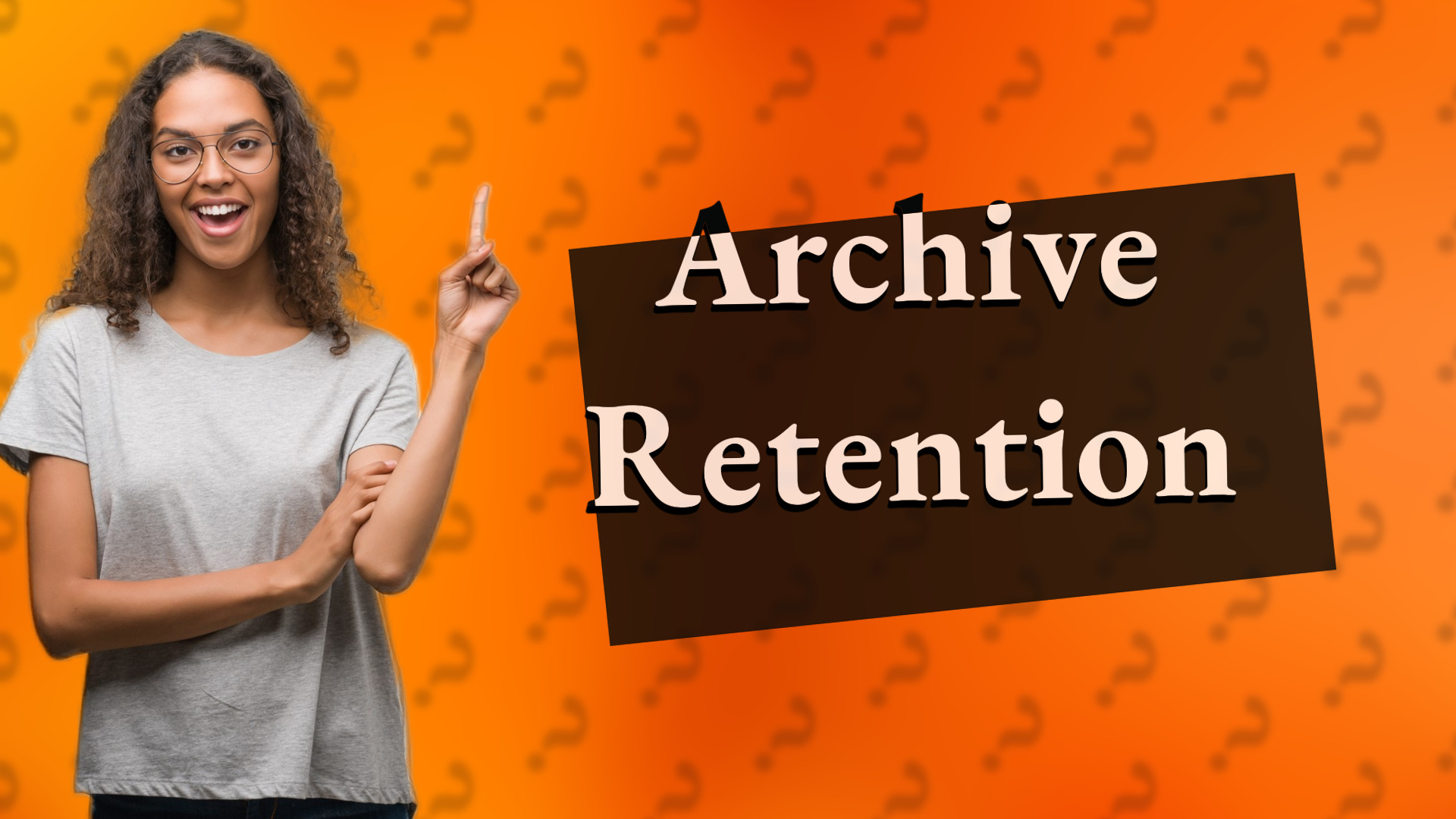Archive Retention