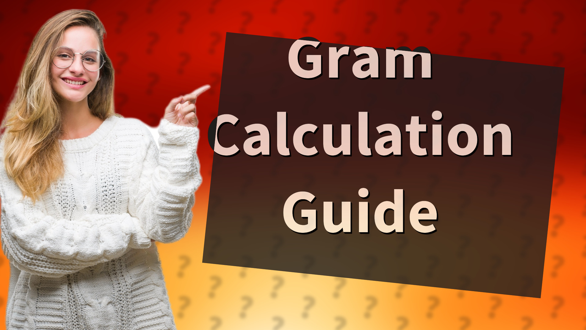 Gram Calculation Guide