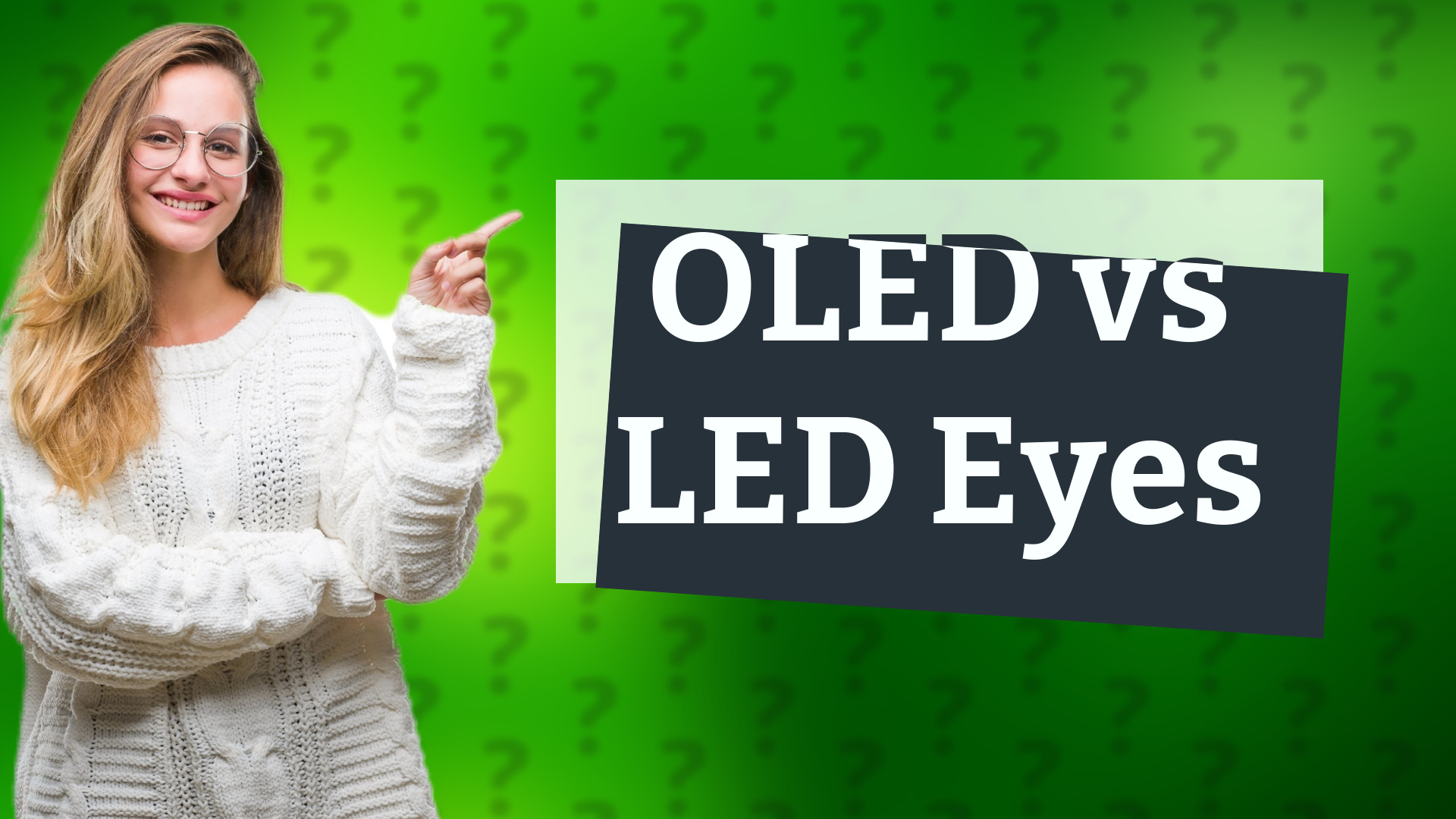 OLED vs LED Eyes