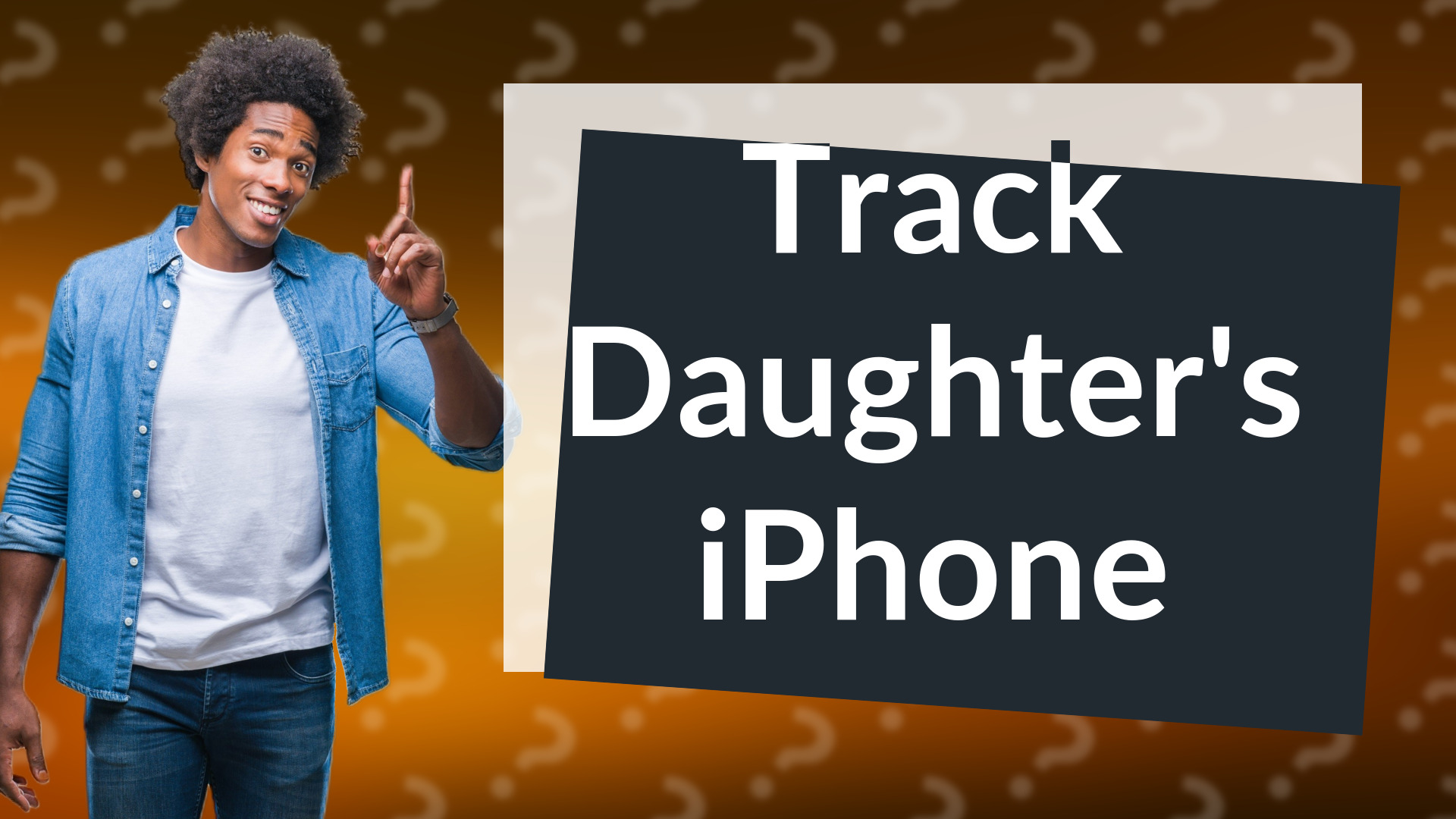 Track Daughter's iPhone