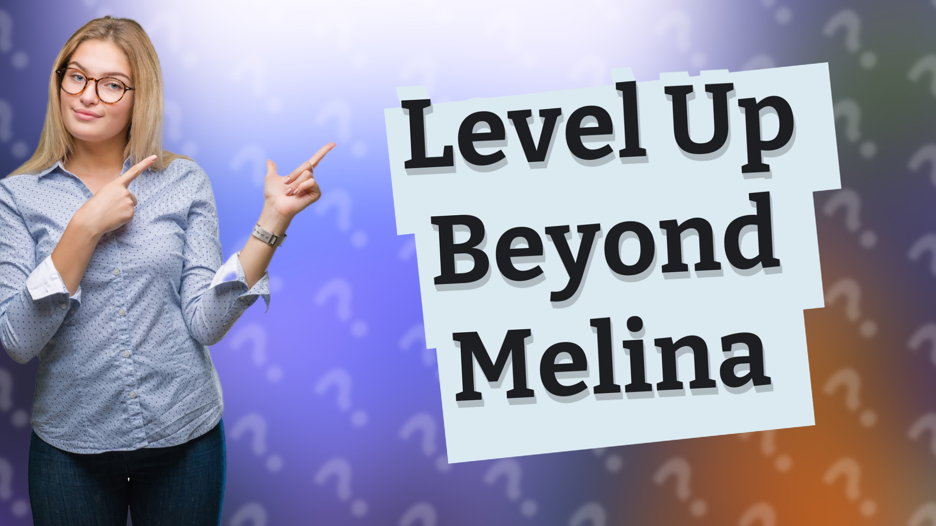 Level Up Beyond Melina