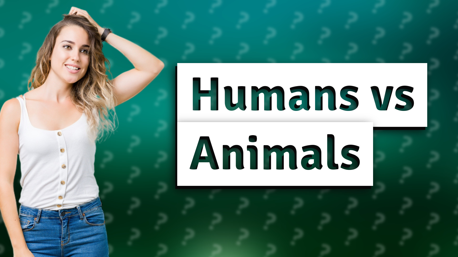 Humans vs Animals