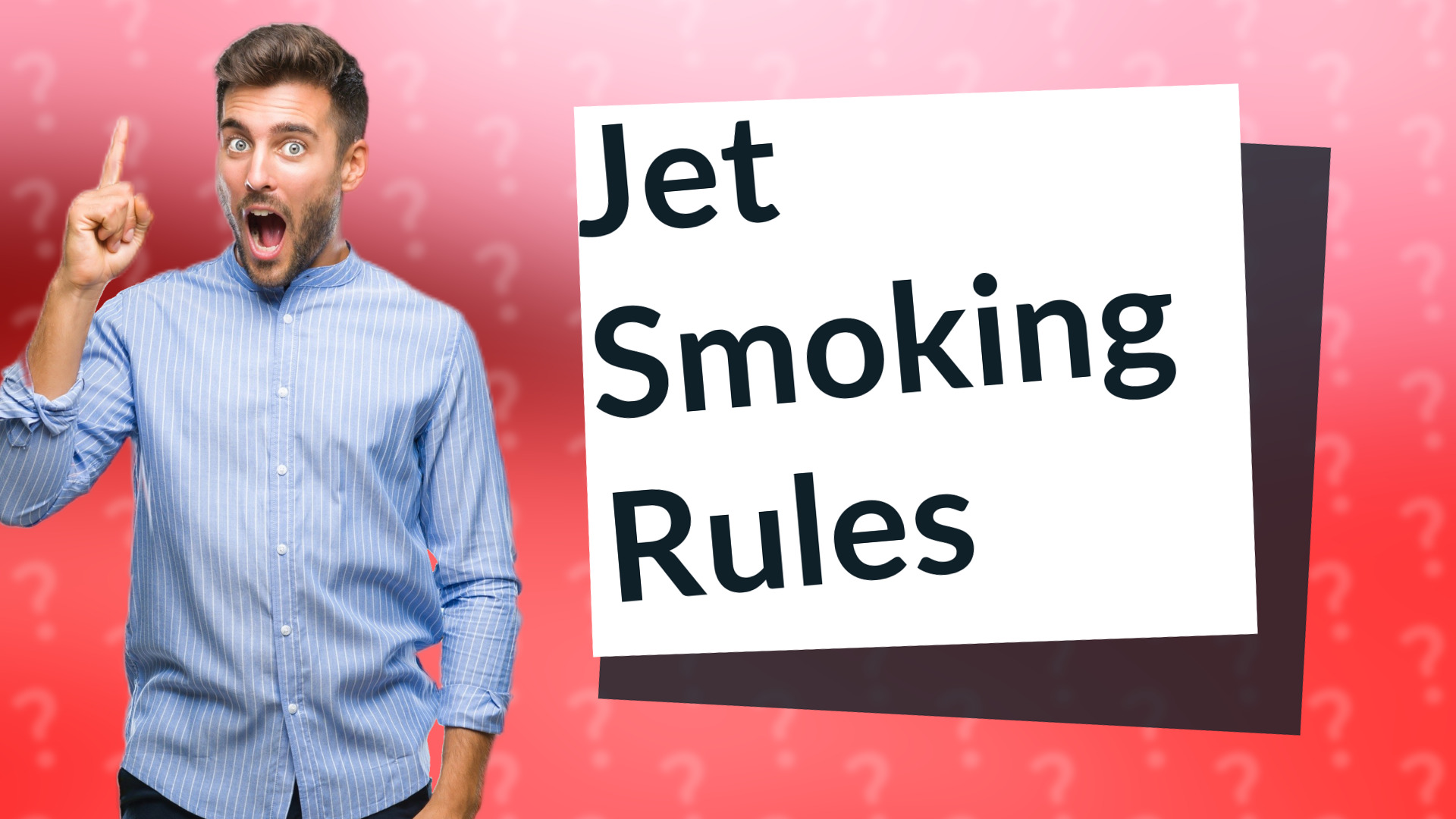 Jet Smoking Rules