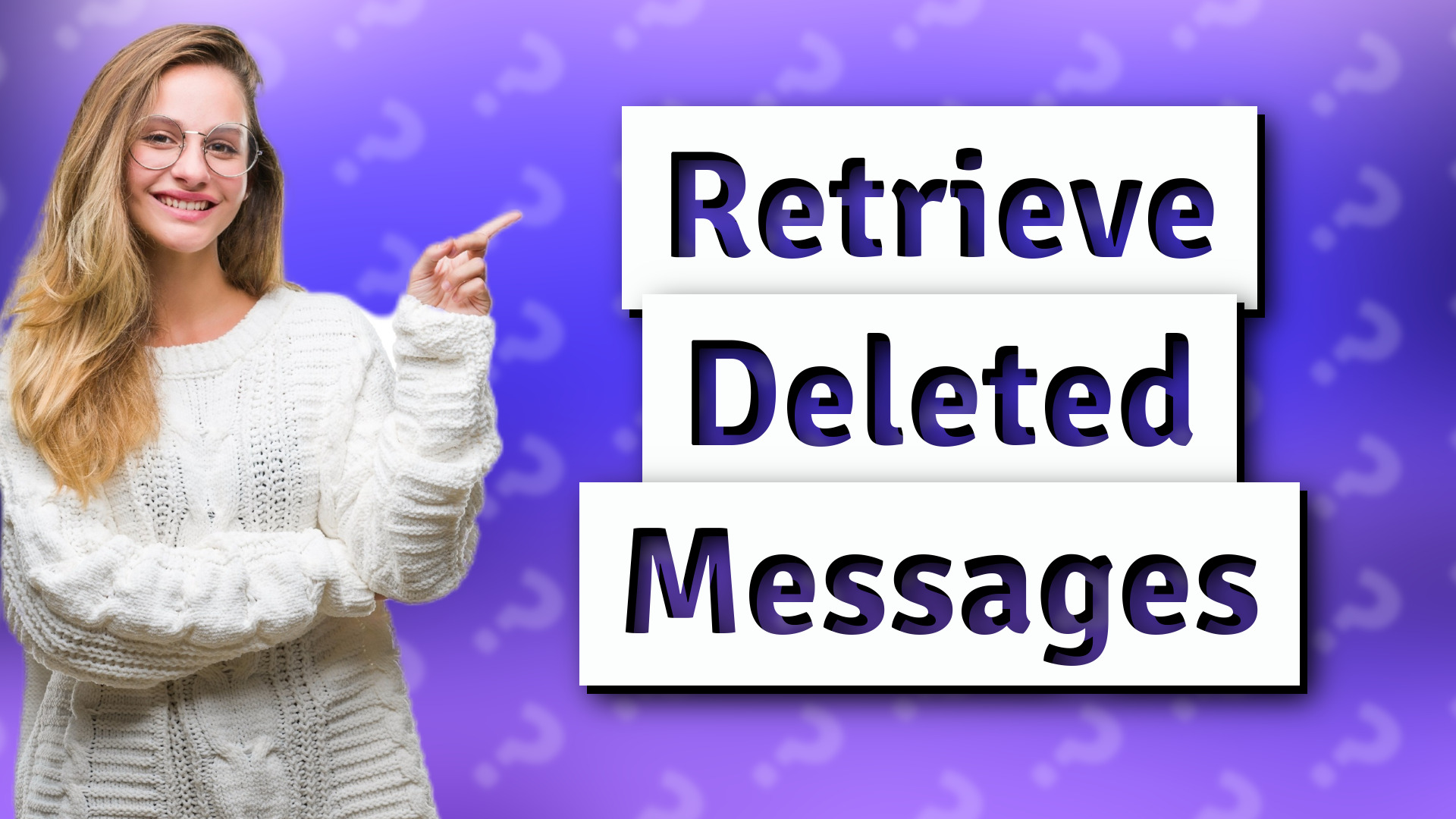 Retrieve Deleted Messages