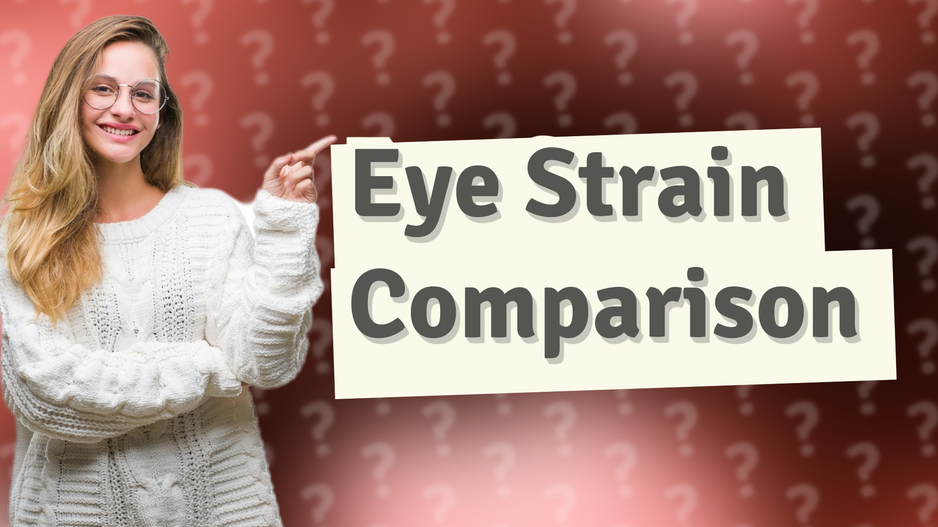 Eye Strain Comparison
