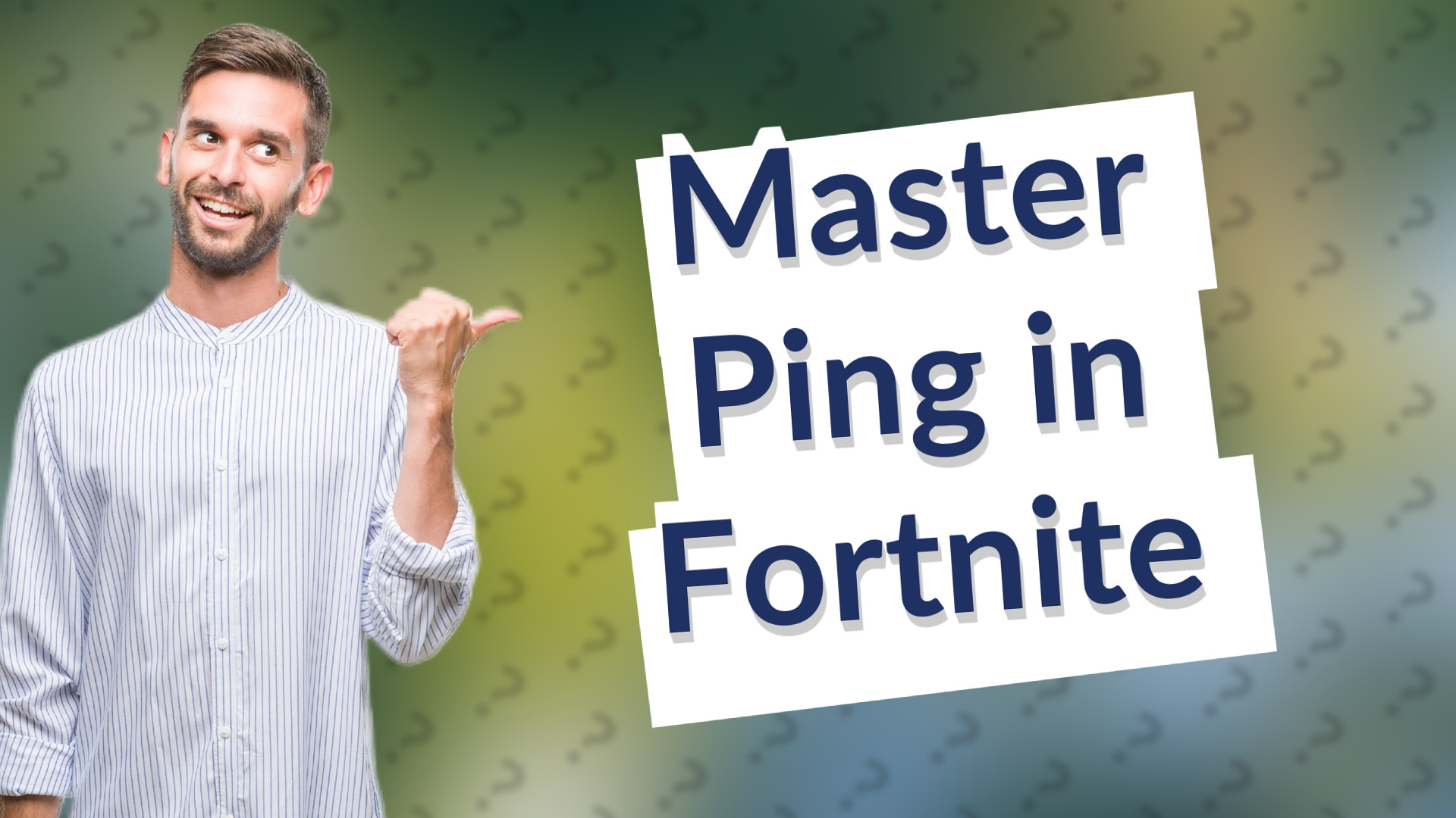 Master Ping in Fortnite
