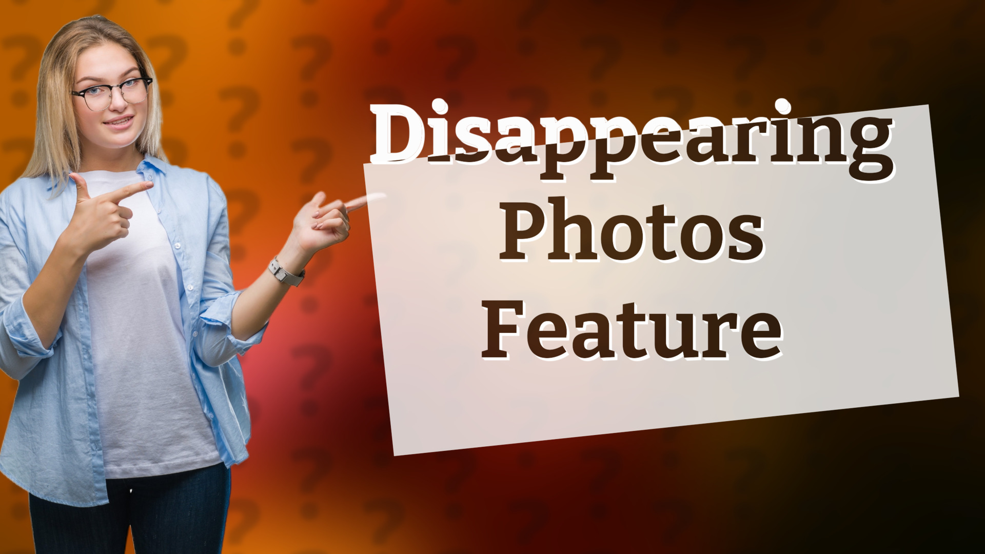 Disappearing Photos Feature