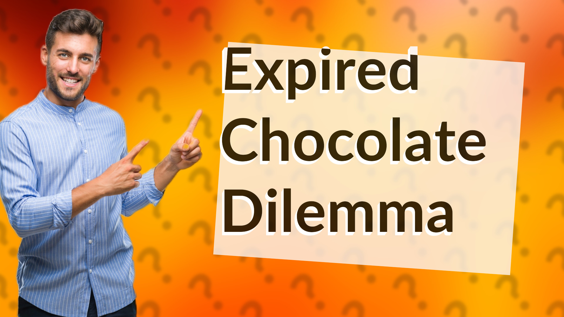 Expired Chocolate Dilemma