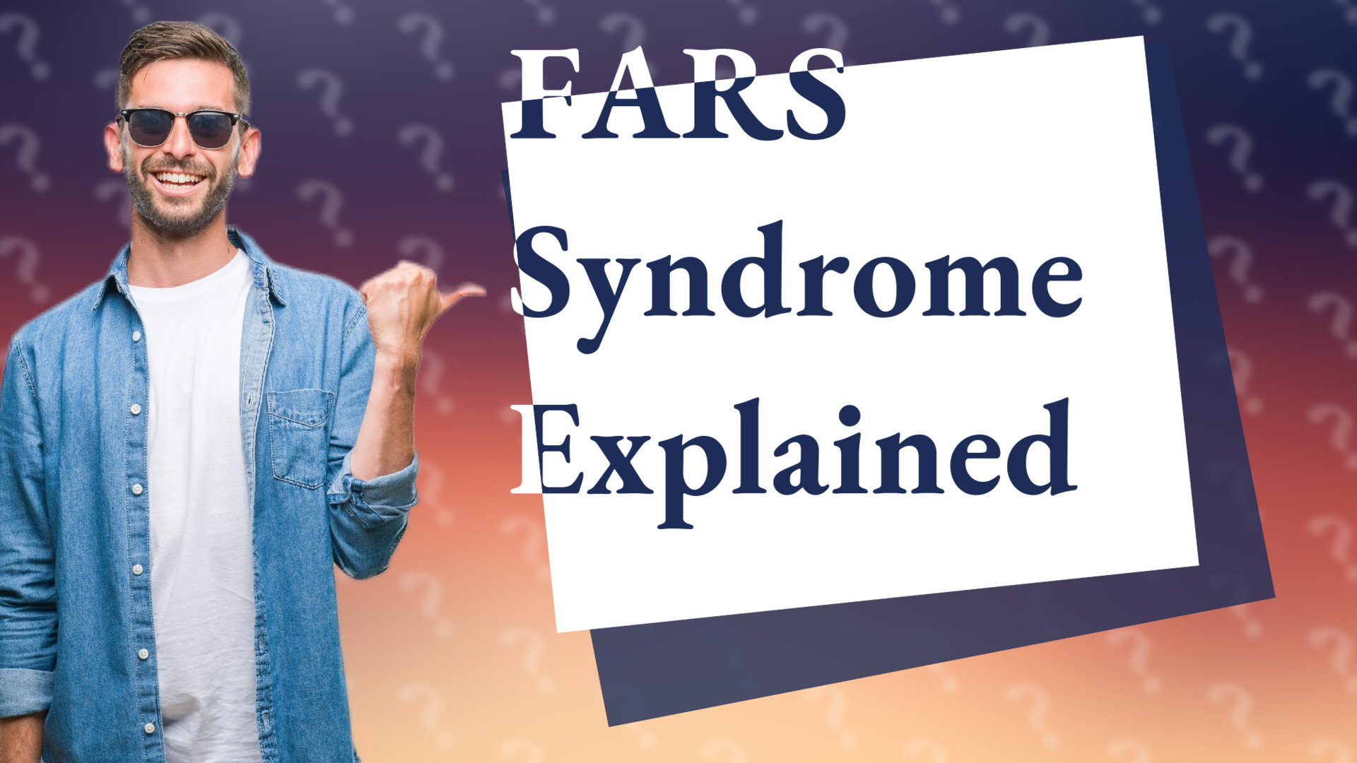 FARS Syndrome Explained