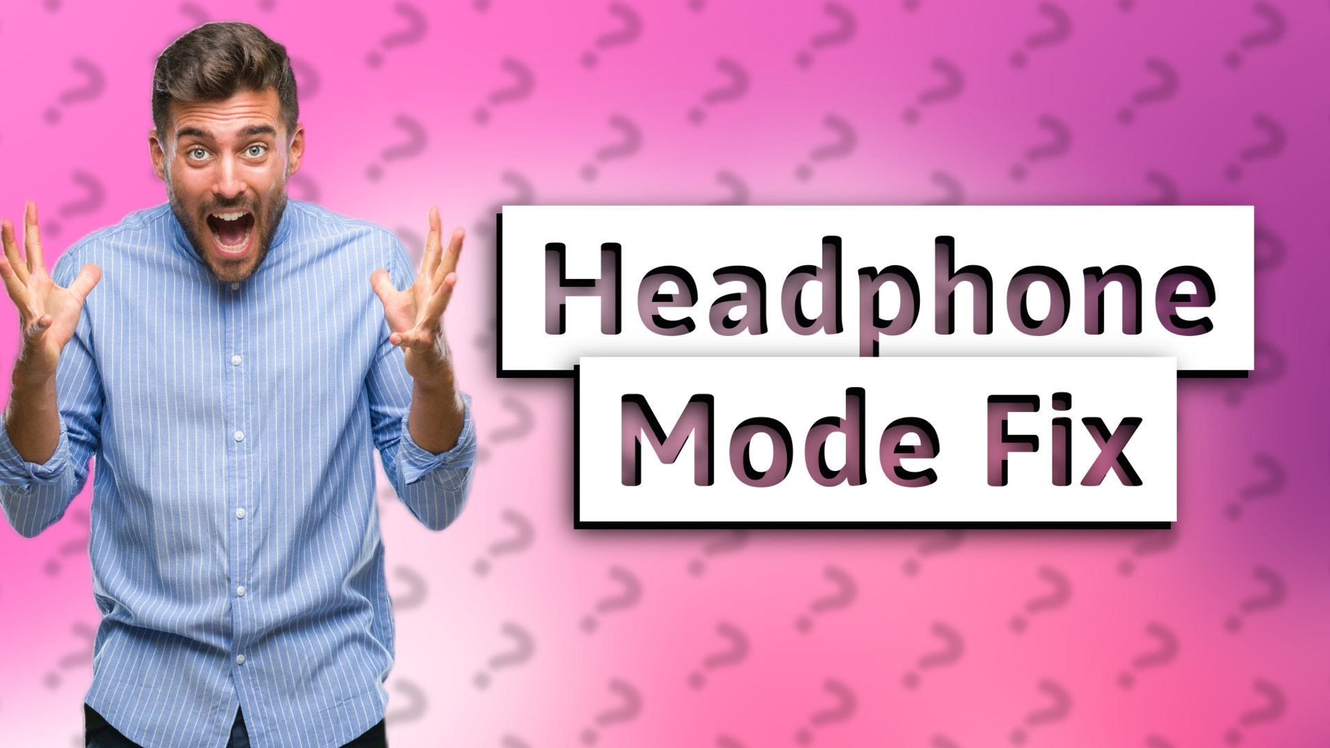 Headphone Mode Fix