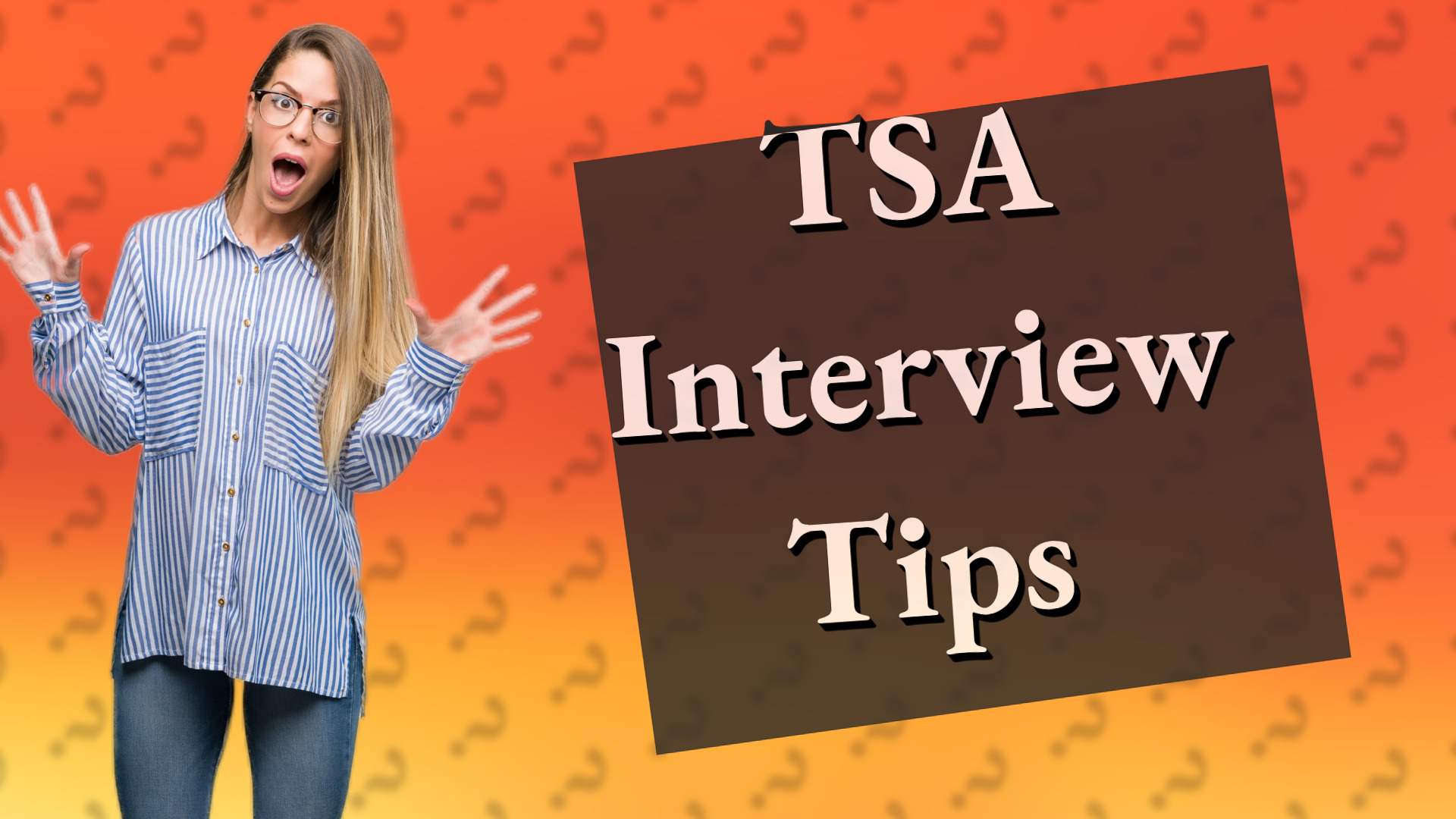 TSA Interview Tips